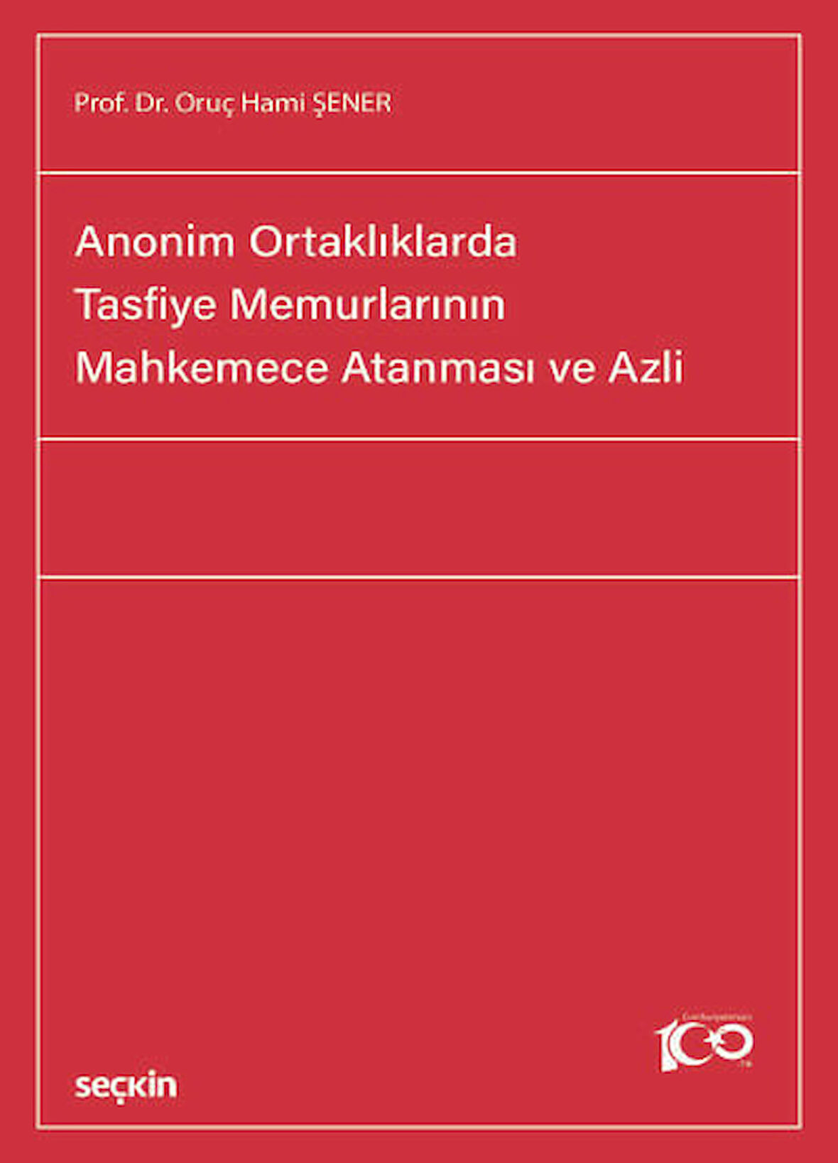 Anonim Ortaklıklarda Tasfiye Memurlarının Mahkemece Atanması ve Azli