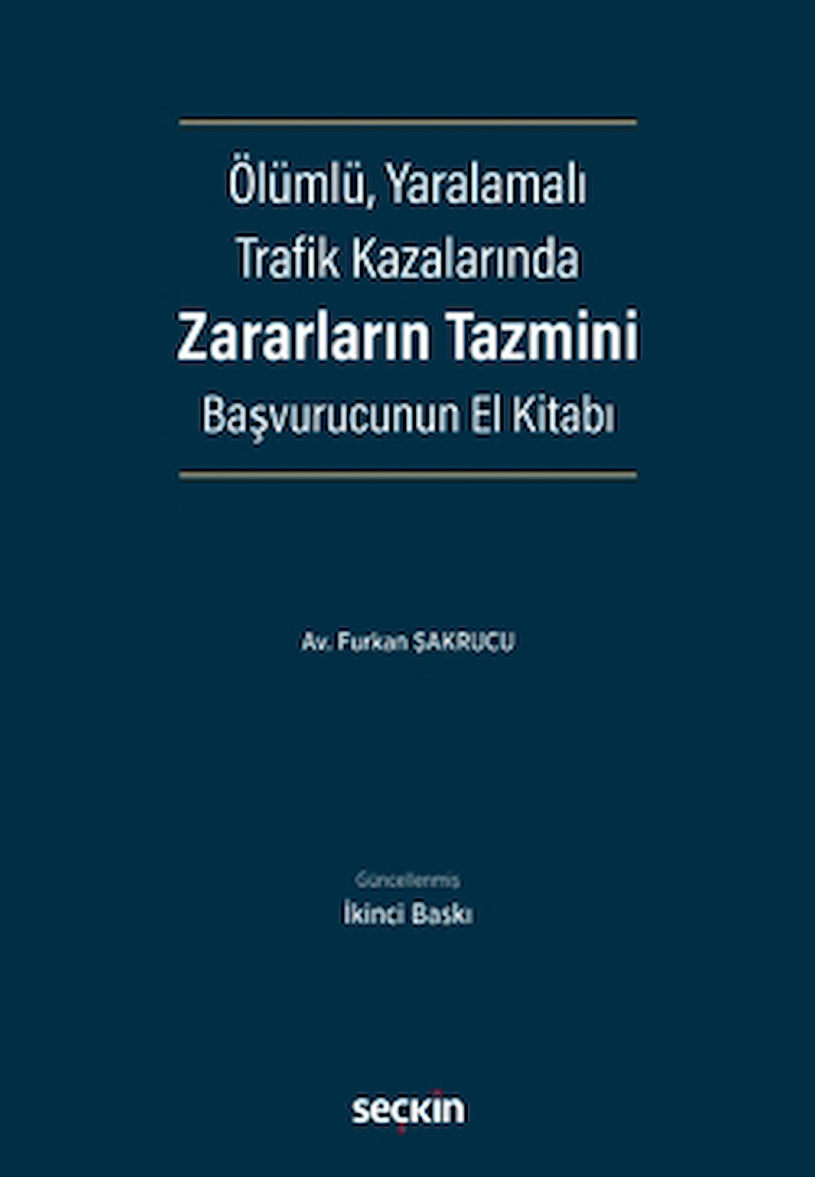 Ölümlü, Yaralamalı Trafik Kazalarında Zararların Tazmini