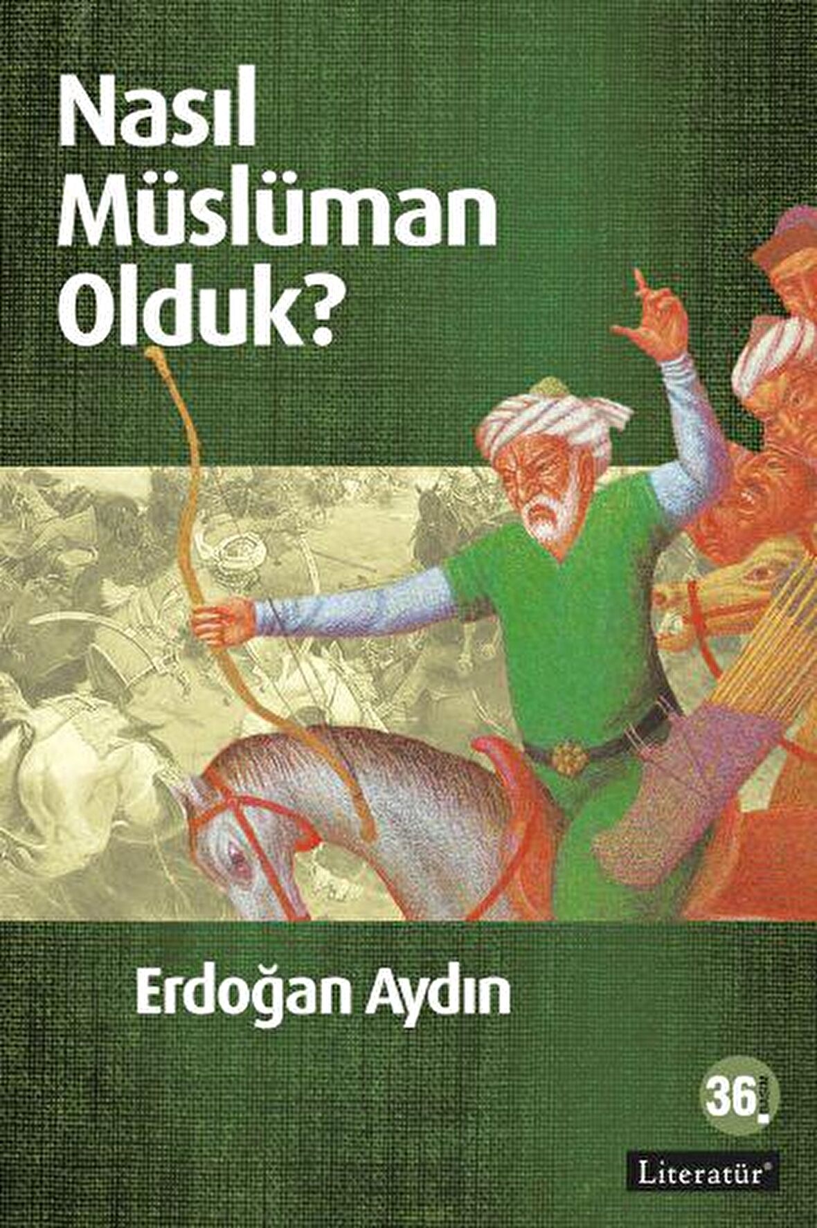 Nasıl Müslüman Olduk?