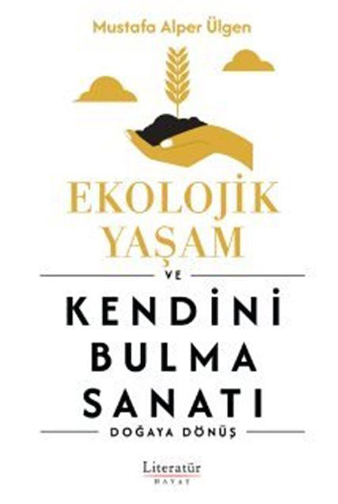 3 Ağustos 2024 / Ekolojik Yaşam ve Kendini Bulma Sanatı / Mustafa Alper Ülgen