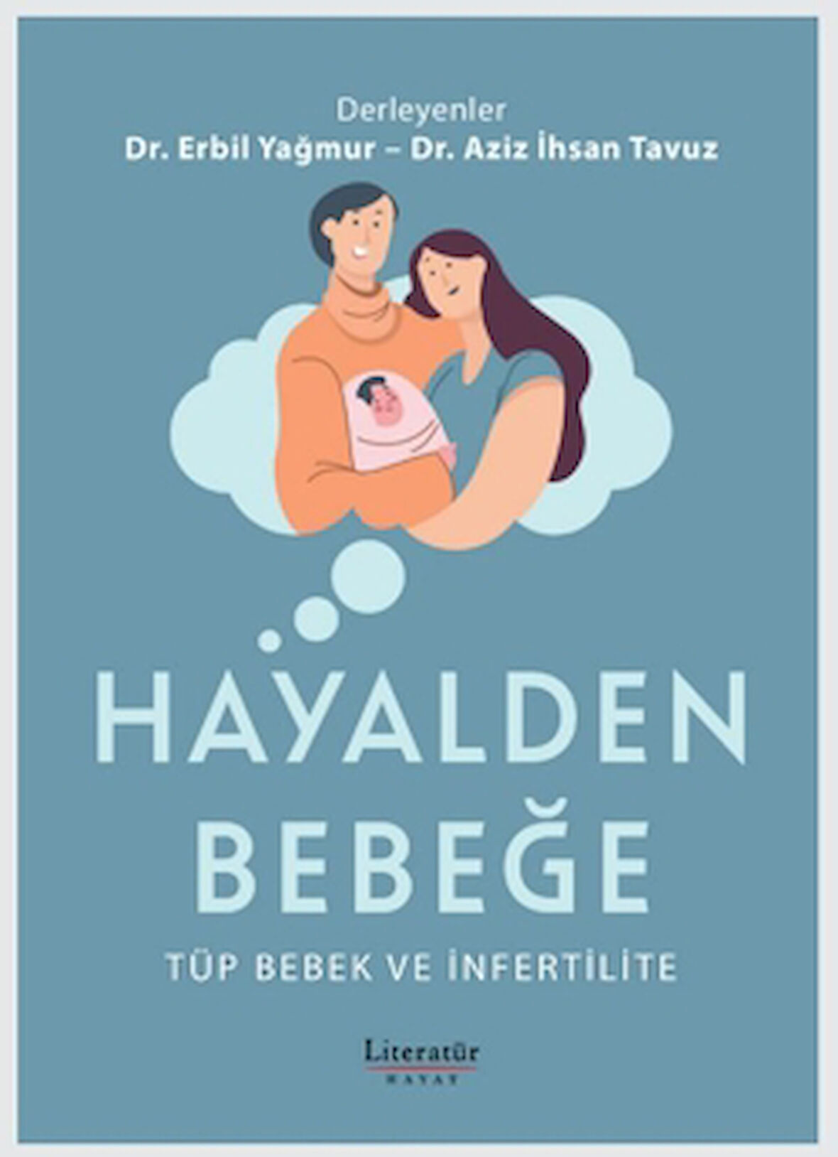 Hayalden Bebeğe - Tüp Bebek ve İnfertilite