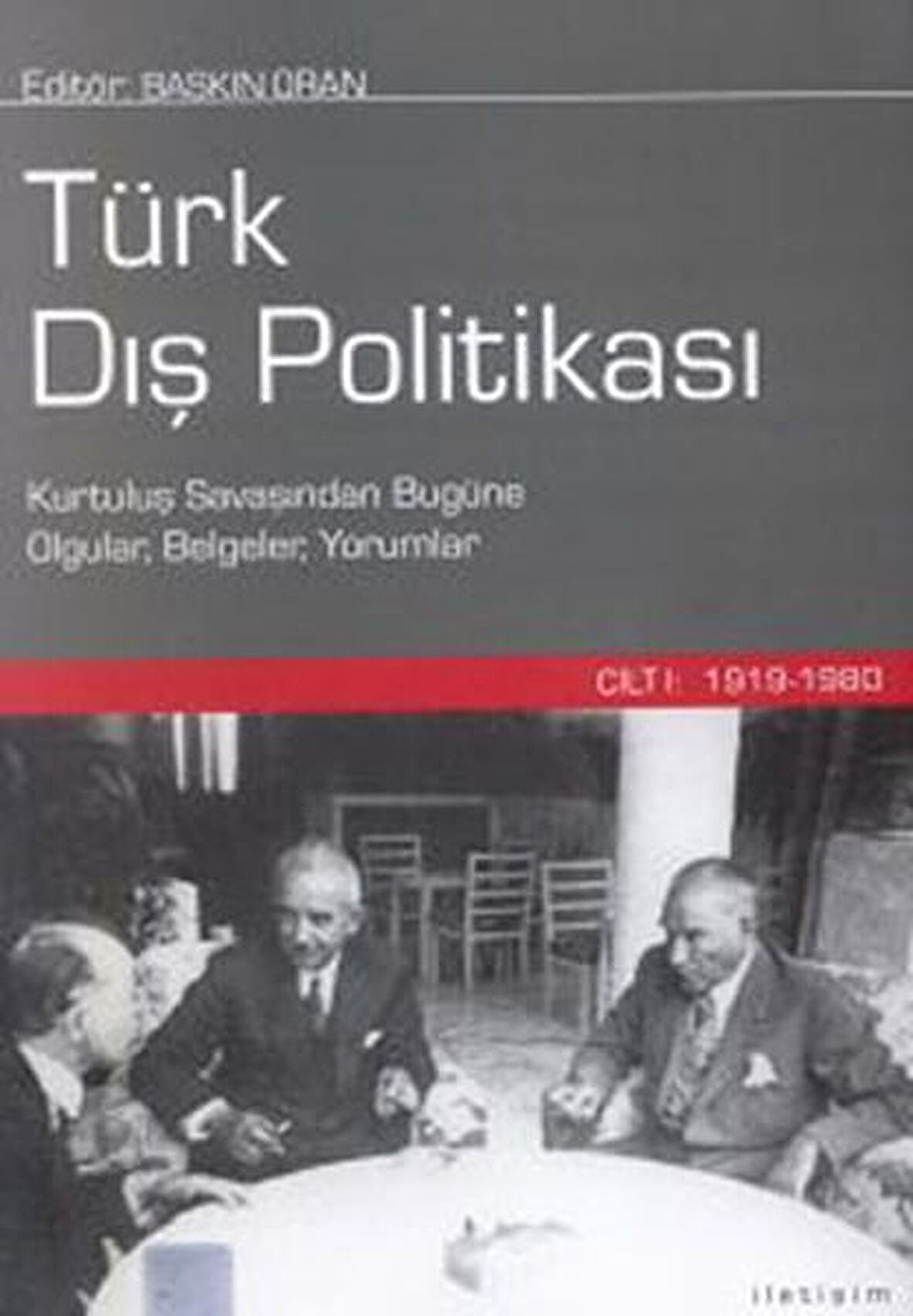 Türk Dış Politikası Cilt 1: 1919-1980