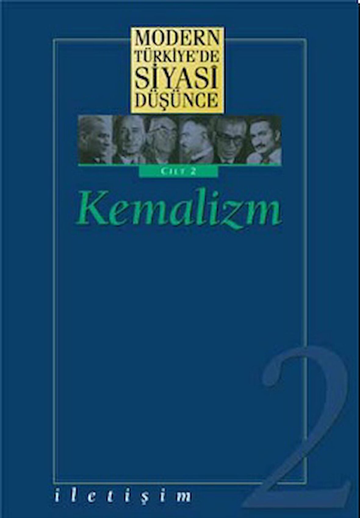 Modern Türkiye’de Siyasi Düşünce Cilt 2 : Kemalizm