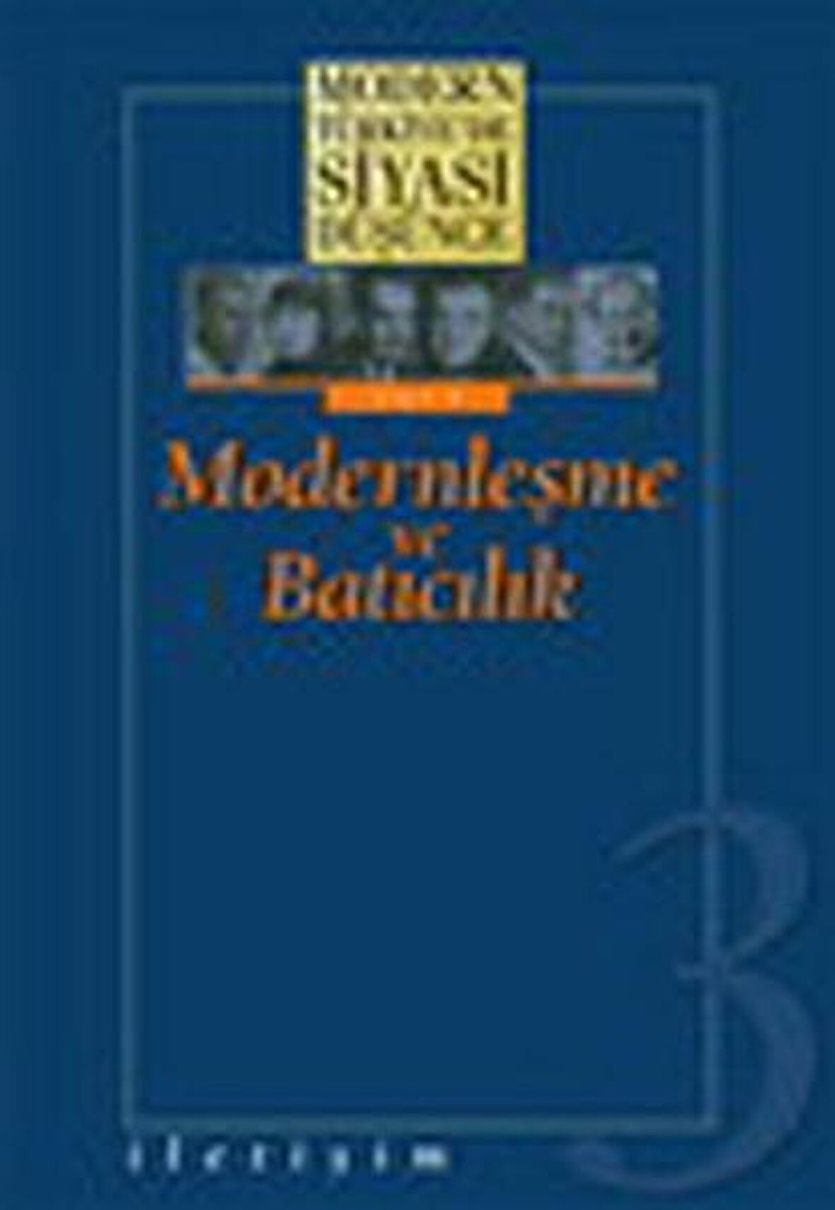 Modern Türkiye’de Siyasi Düşünce Modernleşme ve Batıcılık 3. Cilt