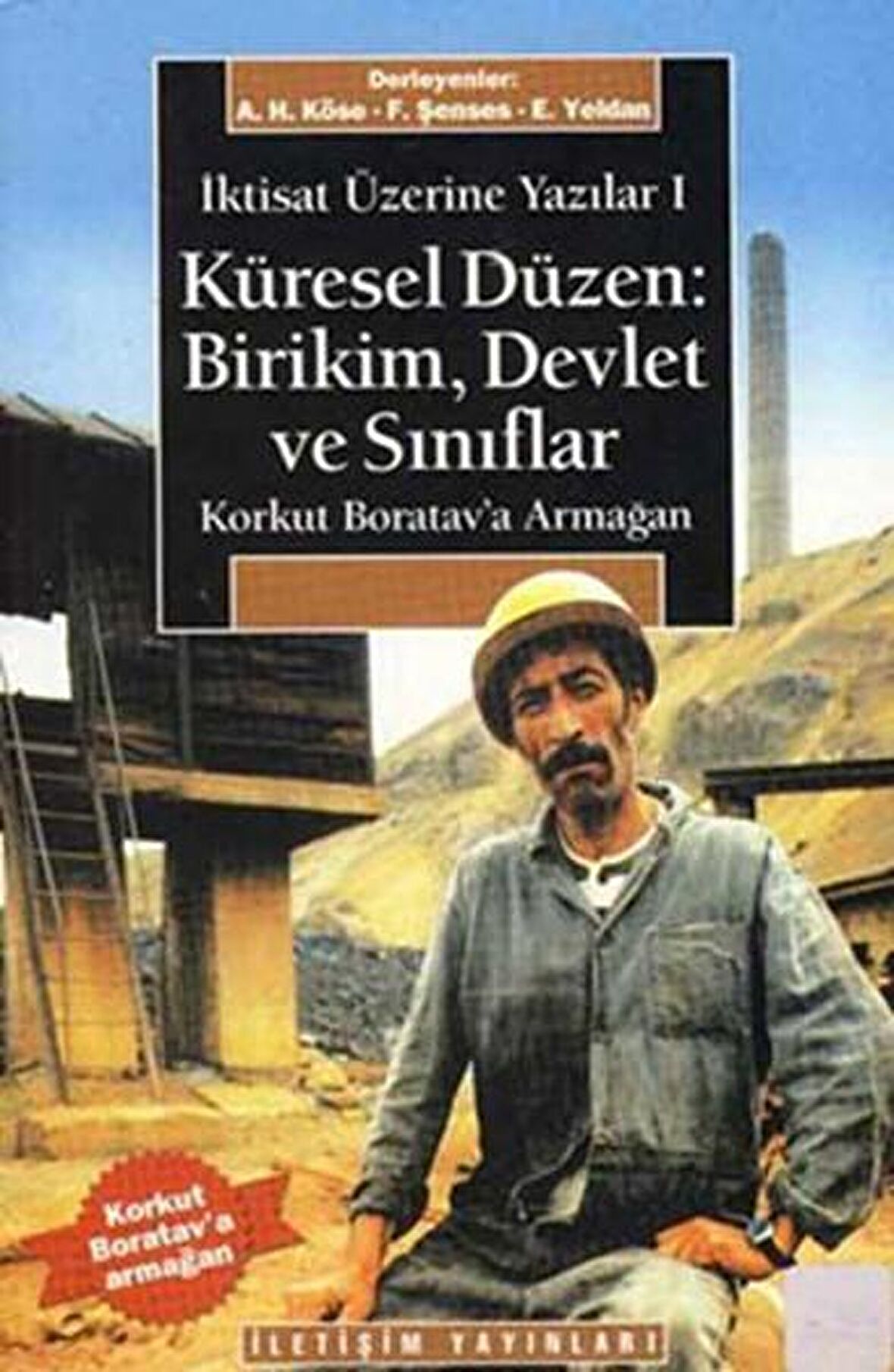 Korkut Boratav’a Armağan Küresel Düzen: Birikim, Devlet ve Sınıflar