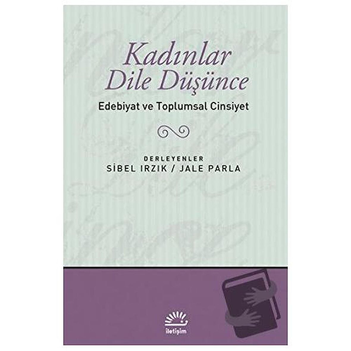 Kadınlar Dile Düşünce