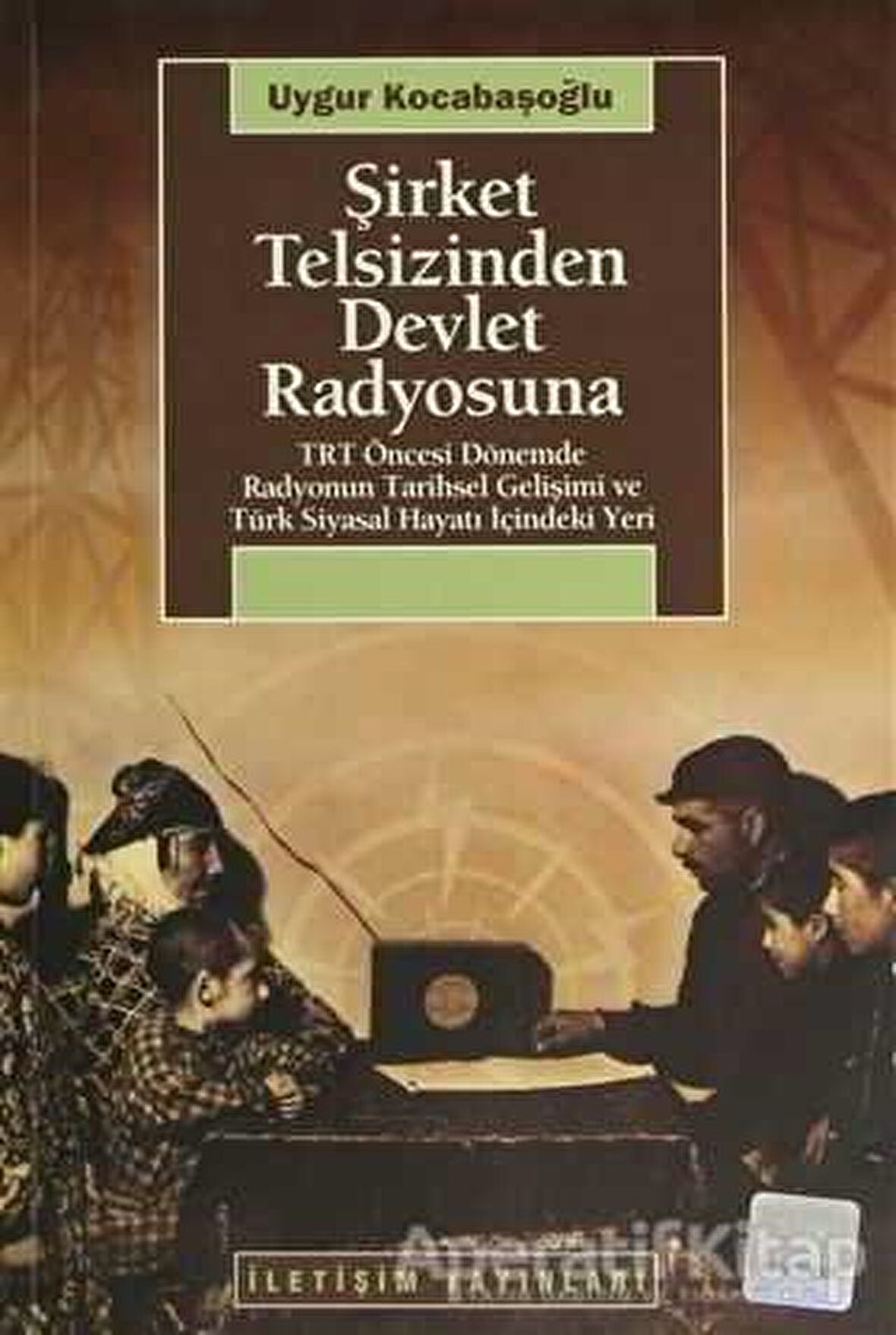 Şirket Telsizinden Devlet Radyosuna