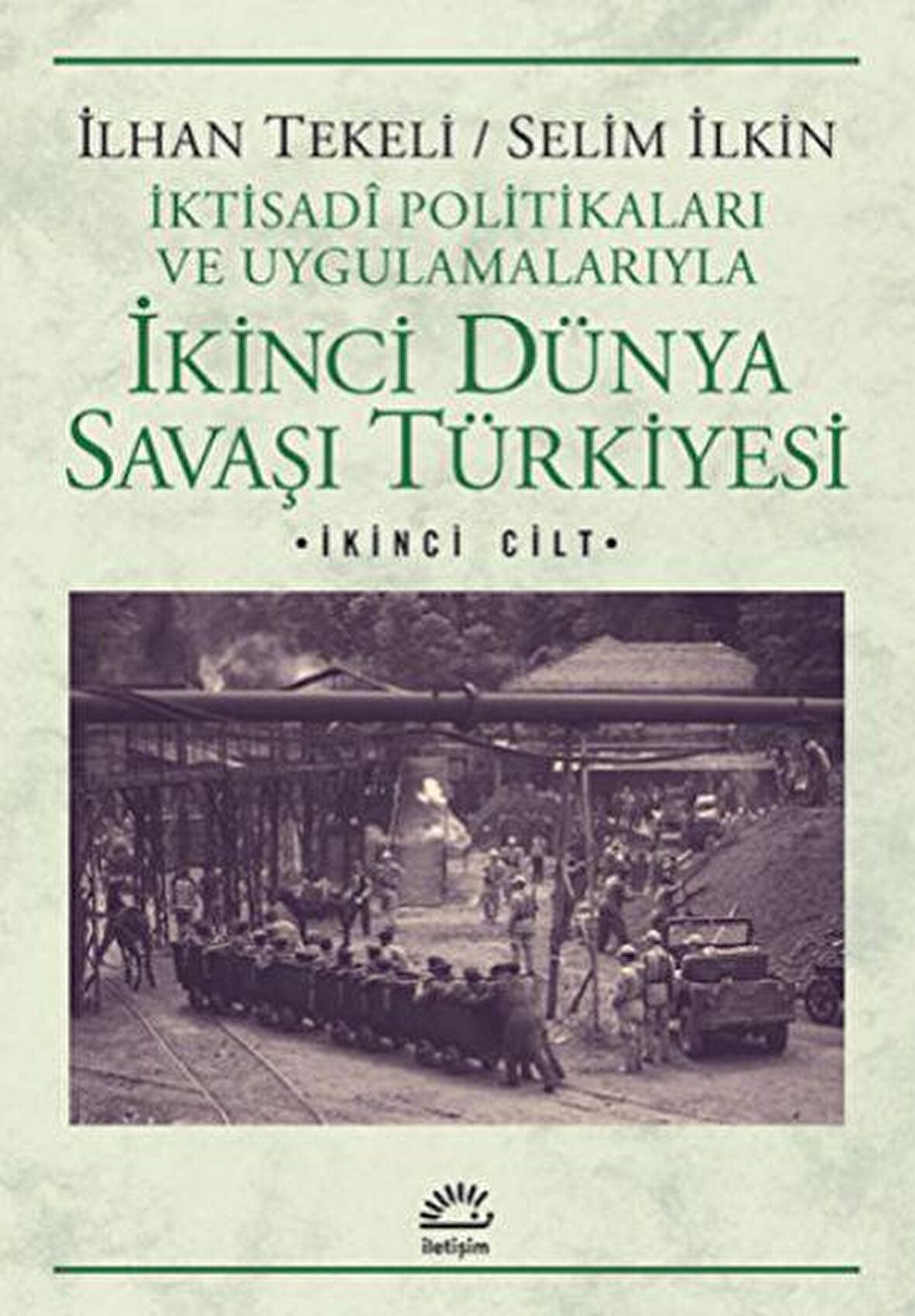 İkinci Dünya Savaşı Türkiyesi 2. Cilt