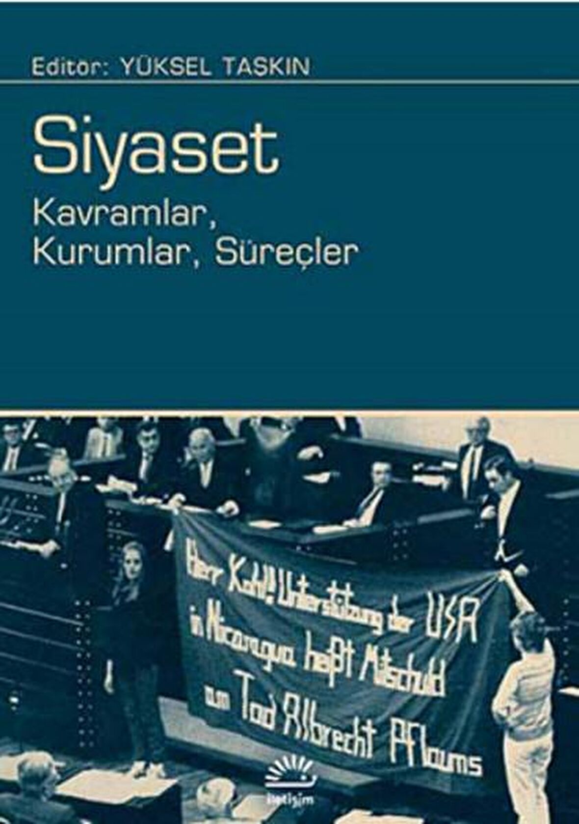 Siyaset: Kavramlar, Kurumlar, Süreçler