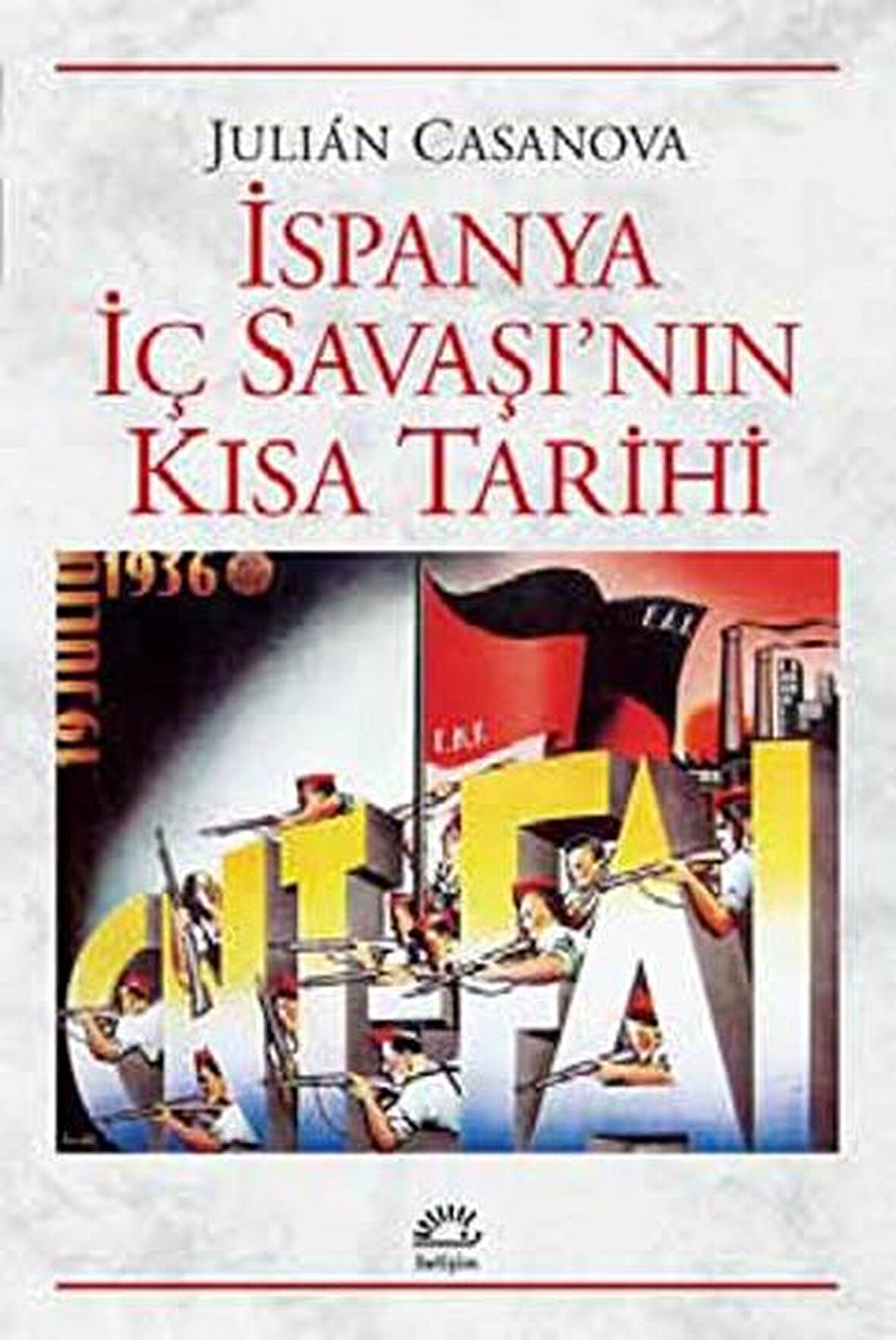 İspanya İç Savaşı’nın Kısa Tarihi