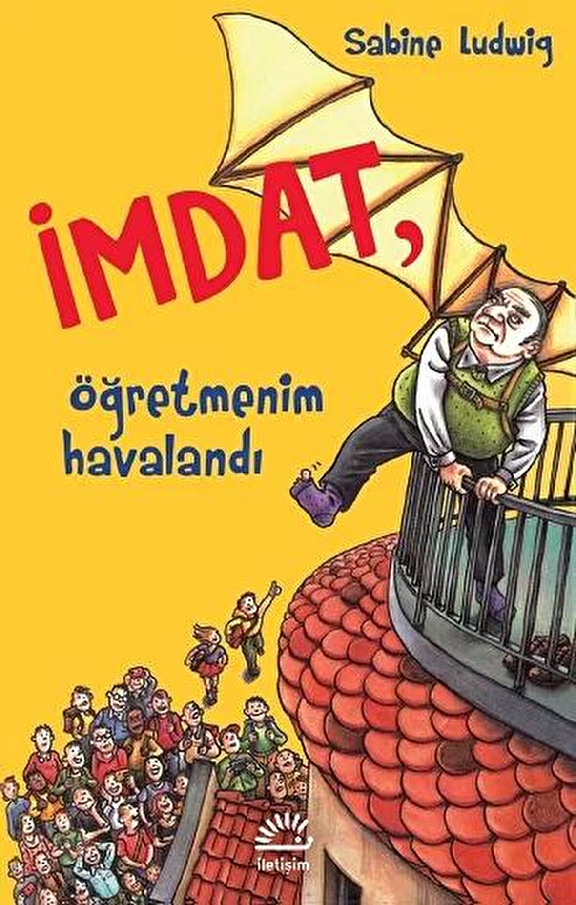 İmdat, Öğretmenim Havalandı