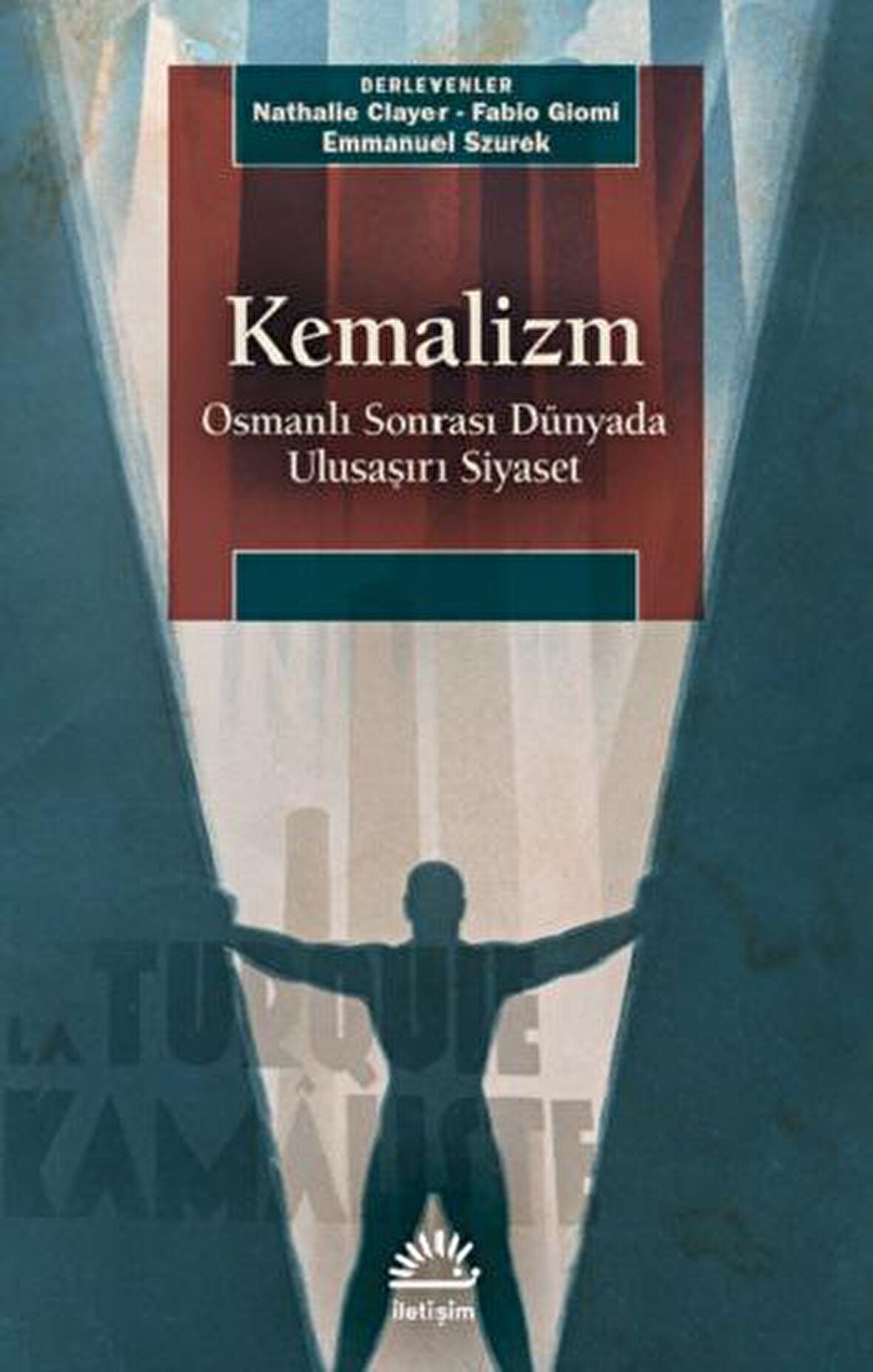 Kemalizm - Osmanlı Sonrası Dünyada Ulusaşırı Siyaset