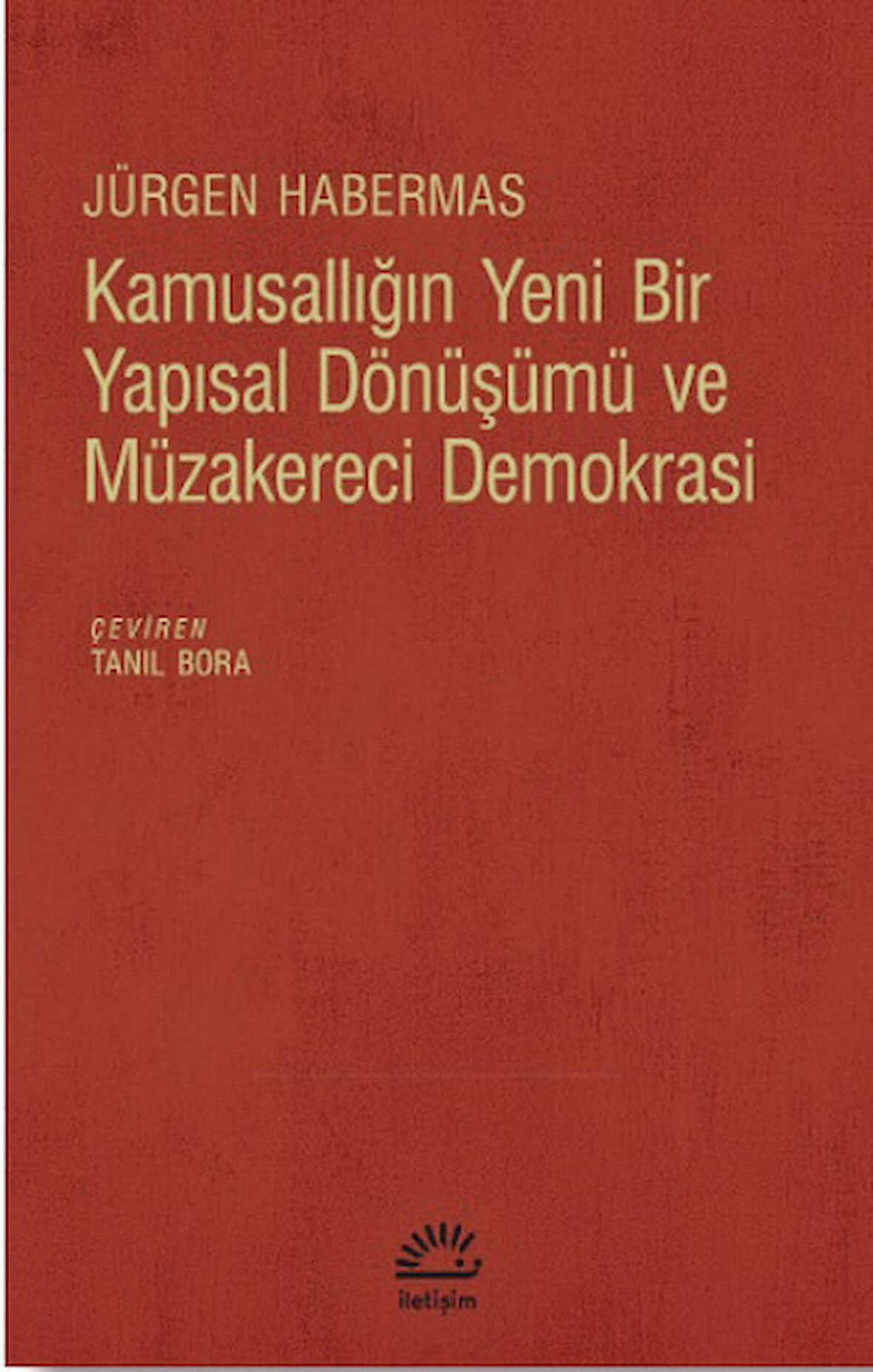 Kamusallığın Yeni Bir Yapısal Dönüşümü ve Müzakereci Demokrasi