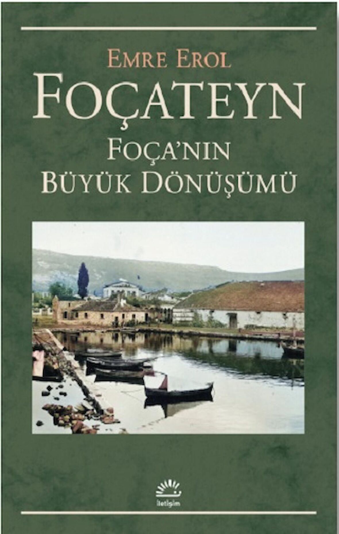 Foçateyn - Foça'nın Büyük Dönüşümü