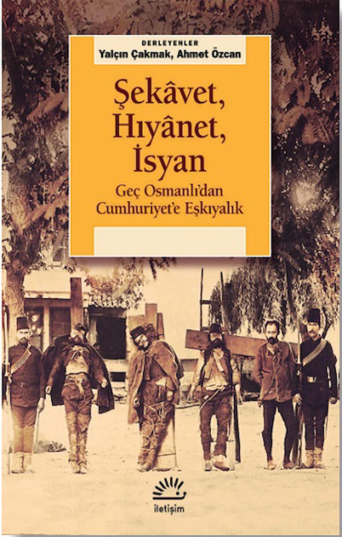 Şekavet, Hıyanet, İsyan