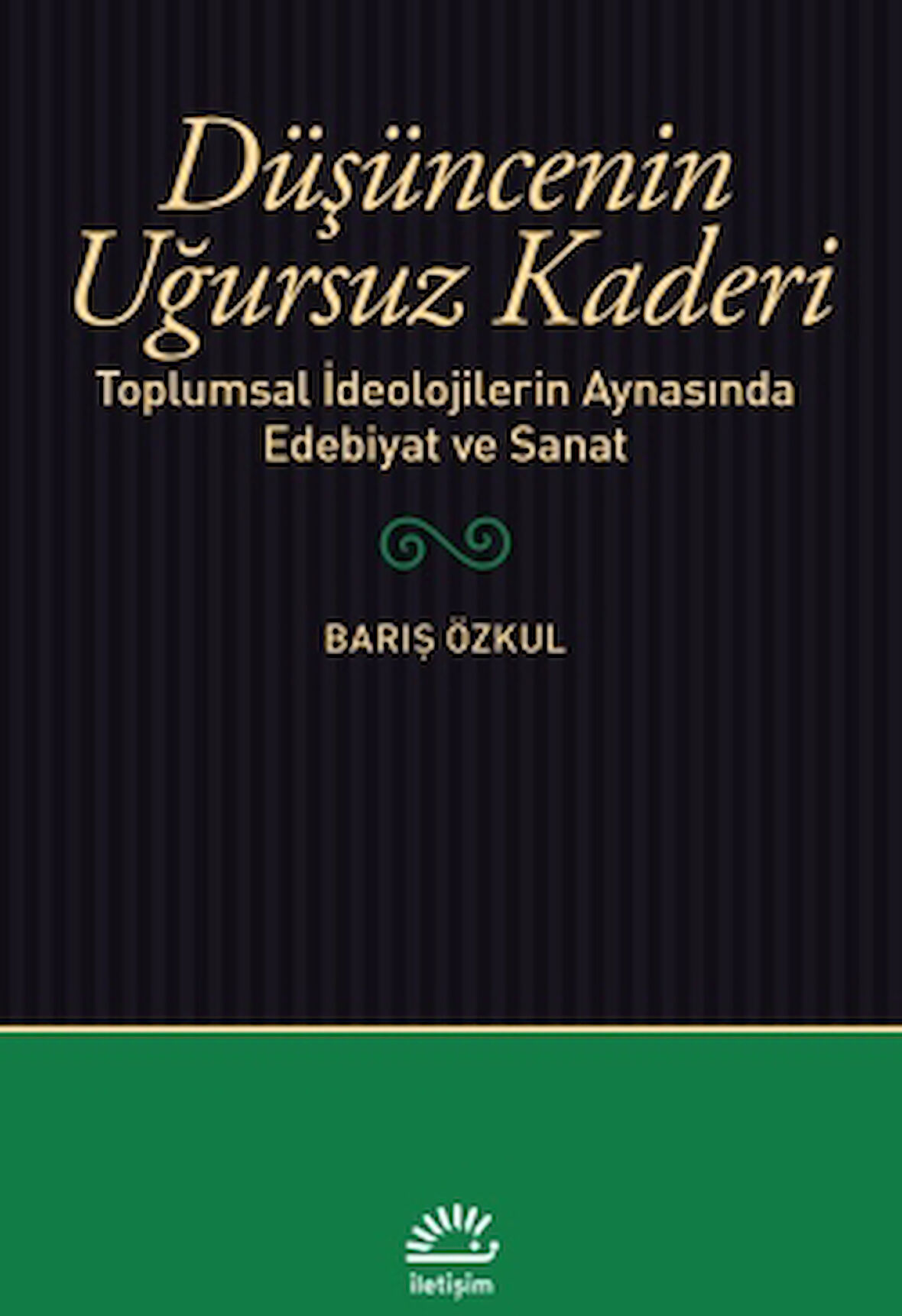 Düşüncenin Uğursuz Kaderi