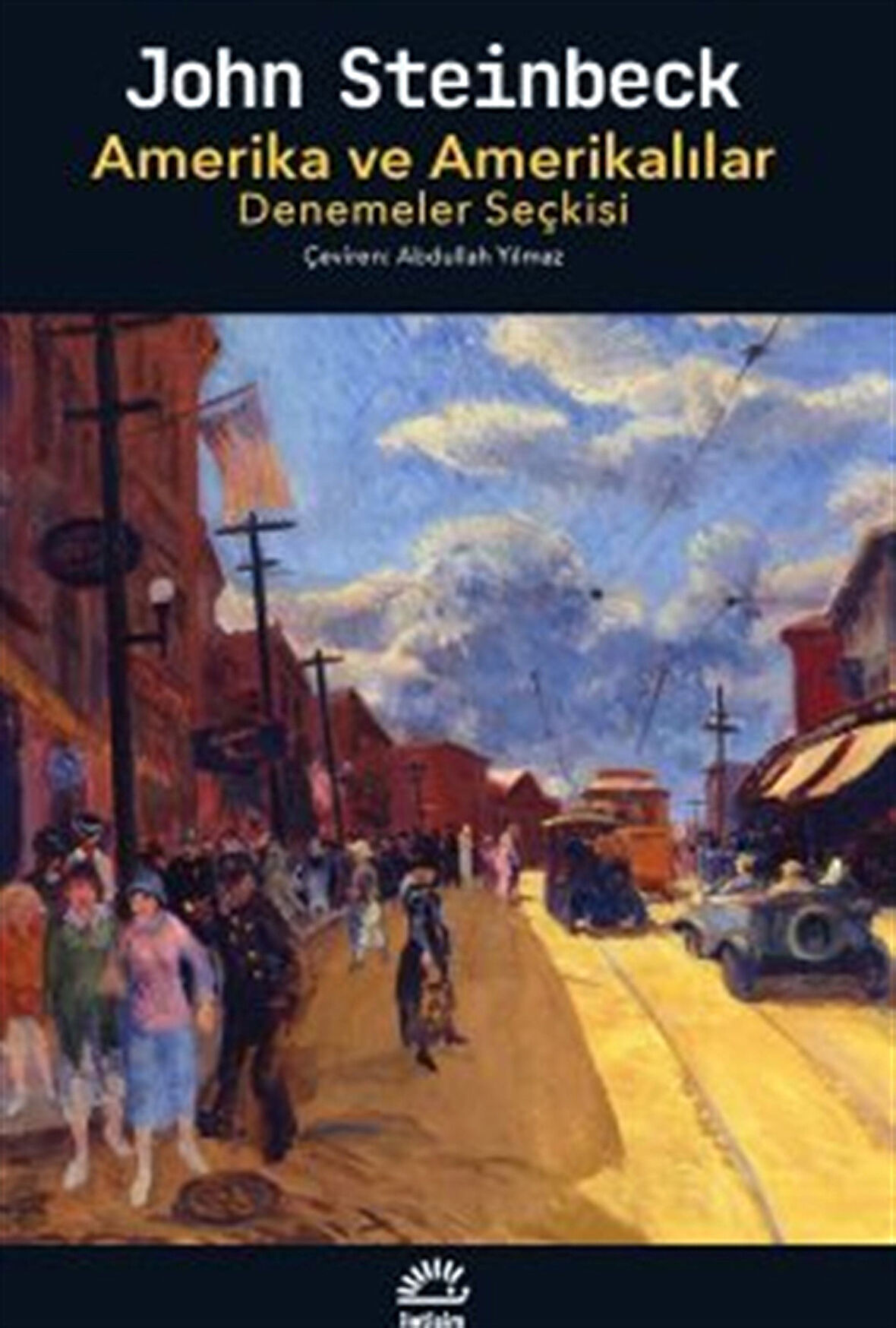 Amerikalı ve Amerikalılar Denemeler Seçkisi / John Steinbeck