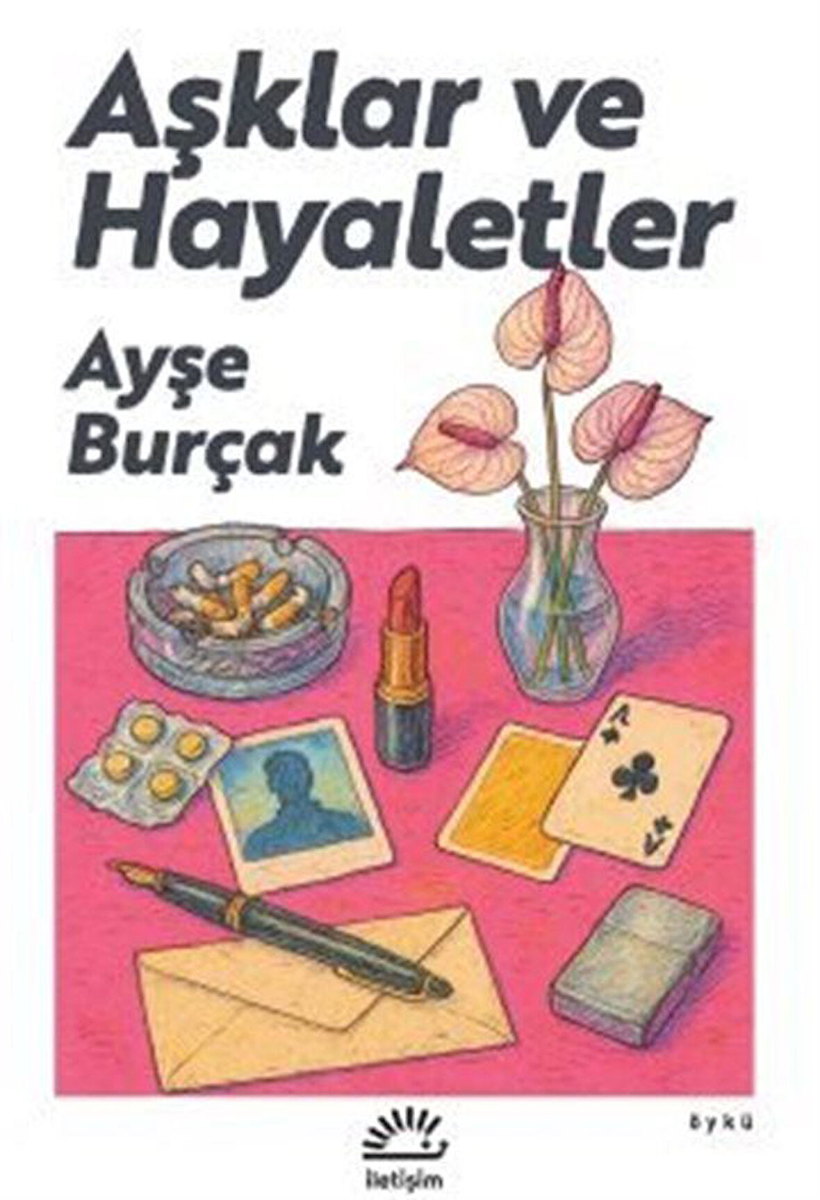 Aşklar ve Hayaletler / Ayşe Burçak