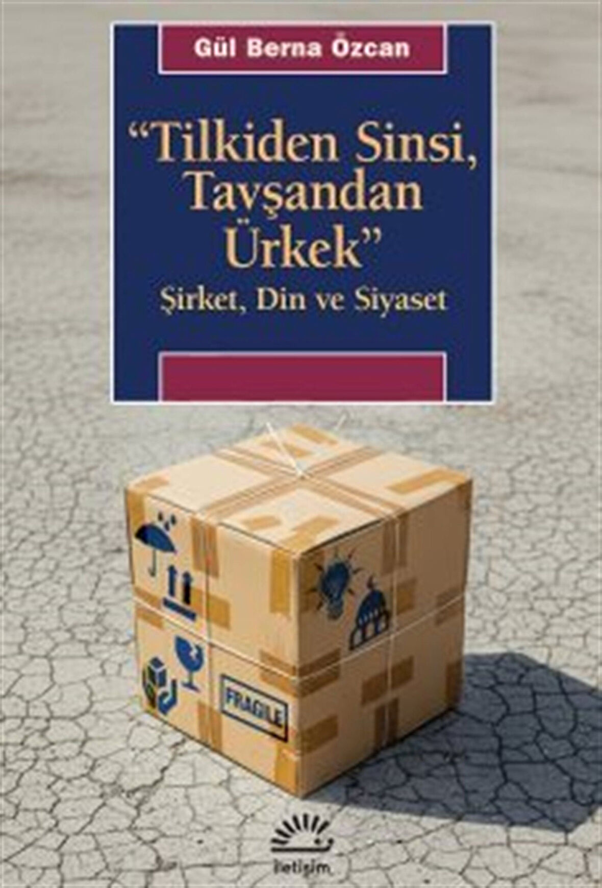 Tilkiden Sinsi, Tavşandan Ürkek & Şirket, Din ve Siyaset / Gül Berna Özcan