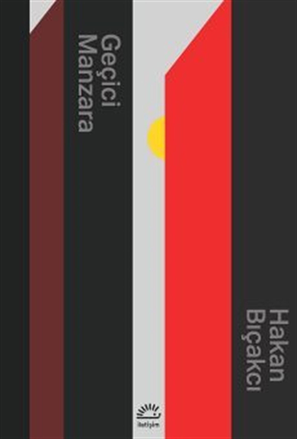 Geçici Manzara / Hakan Bıçakcı