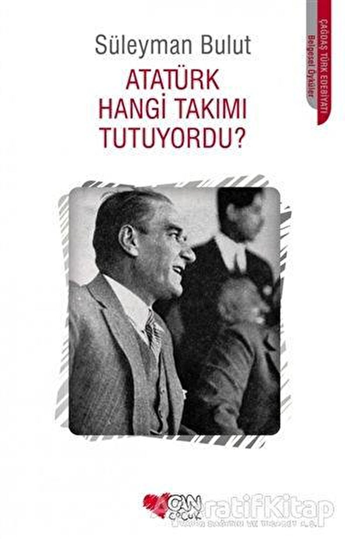 Atatürk Hangi Takımı Tutuyordu?