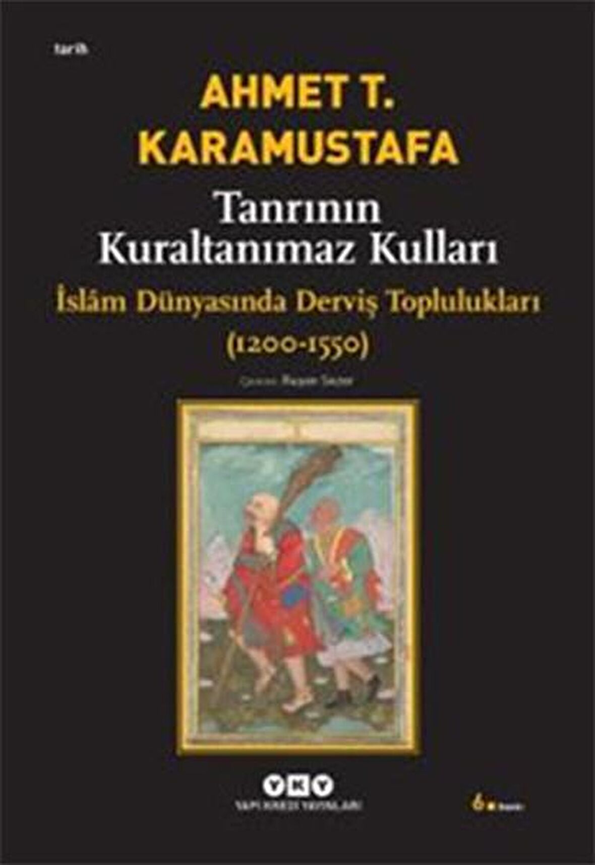 Tanrının Kuraltanımaz Kulları