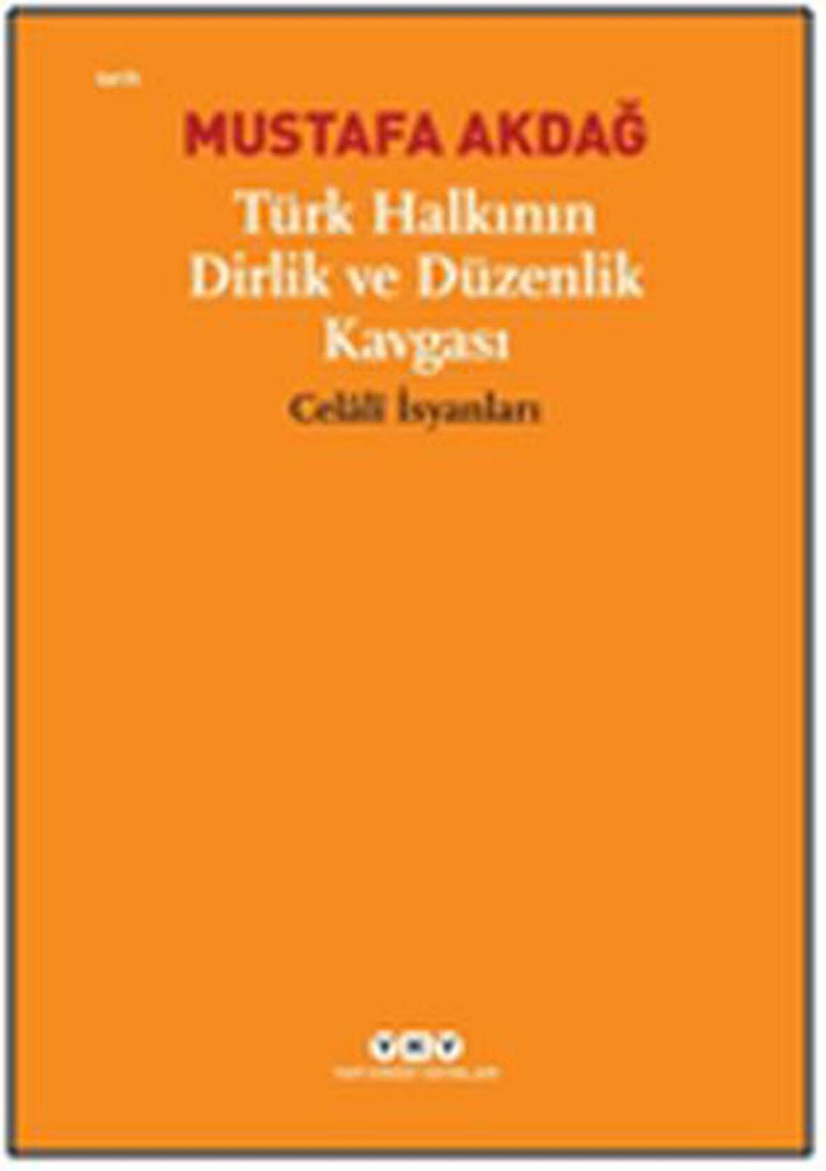 Türk Halkının Dirlik Ve Düzenlik Kavgası