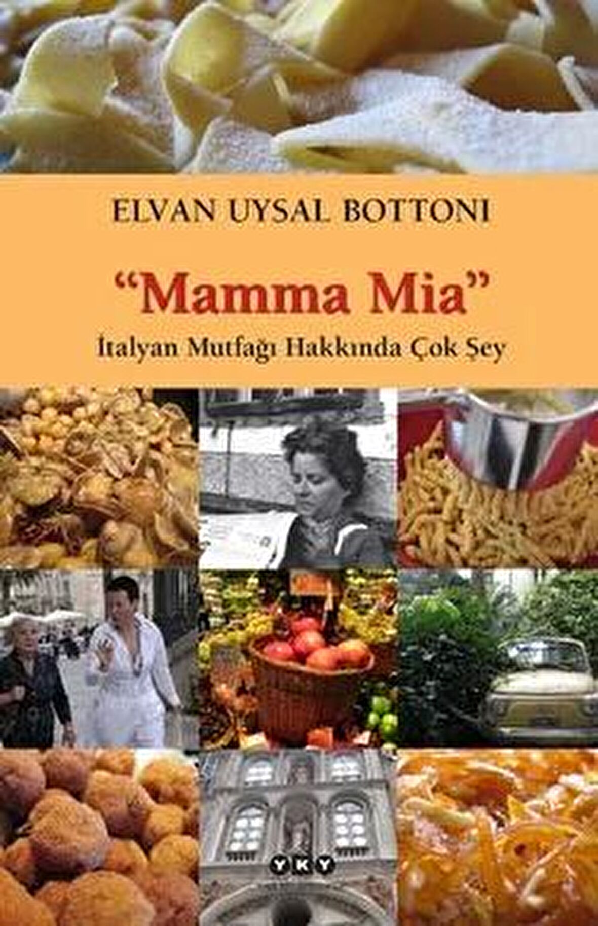 Mamma Mia  İtalyan Mutfağı Hakkında Çok Şey