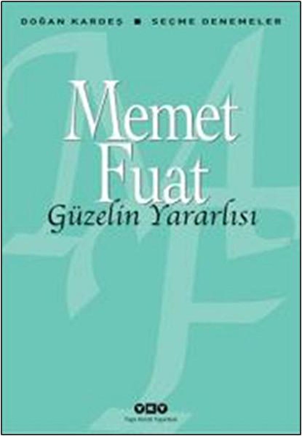 Güzelin Yararlısı