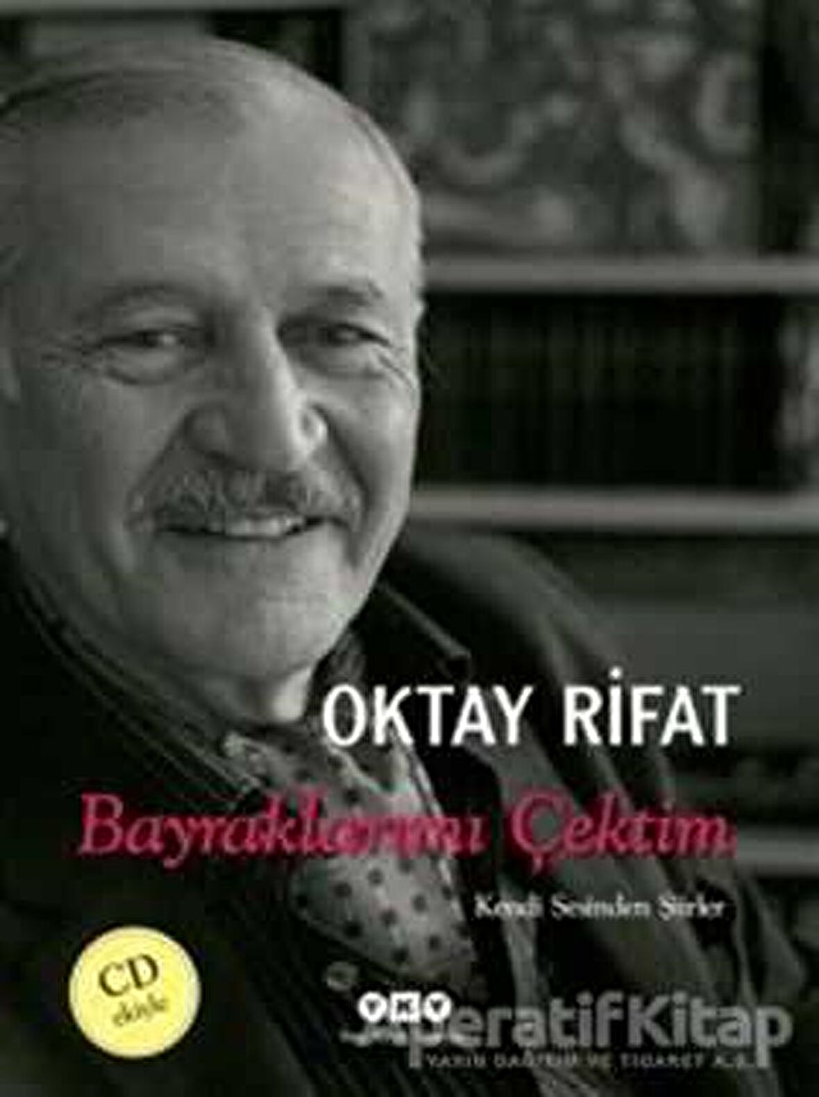Bayraklarımı Çektim - Kendi Sesinden Şiirler