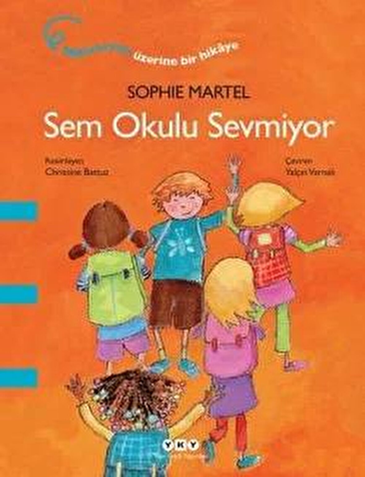 Sem Okulu Sevmiyor