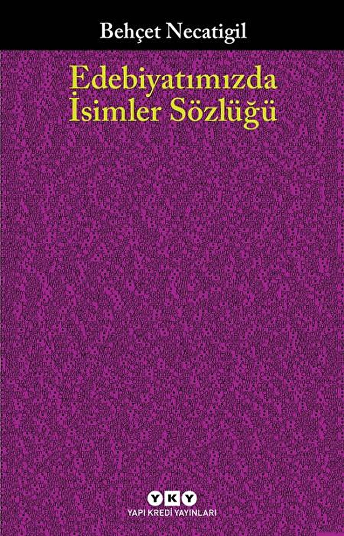 Edebiyatımızda İsimler Sözlüğü