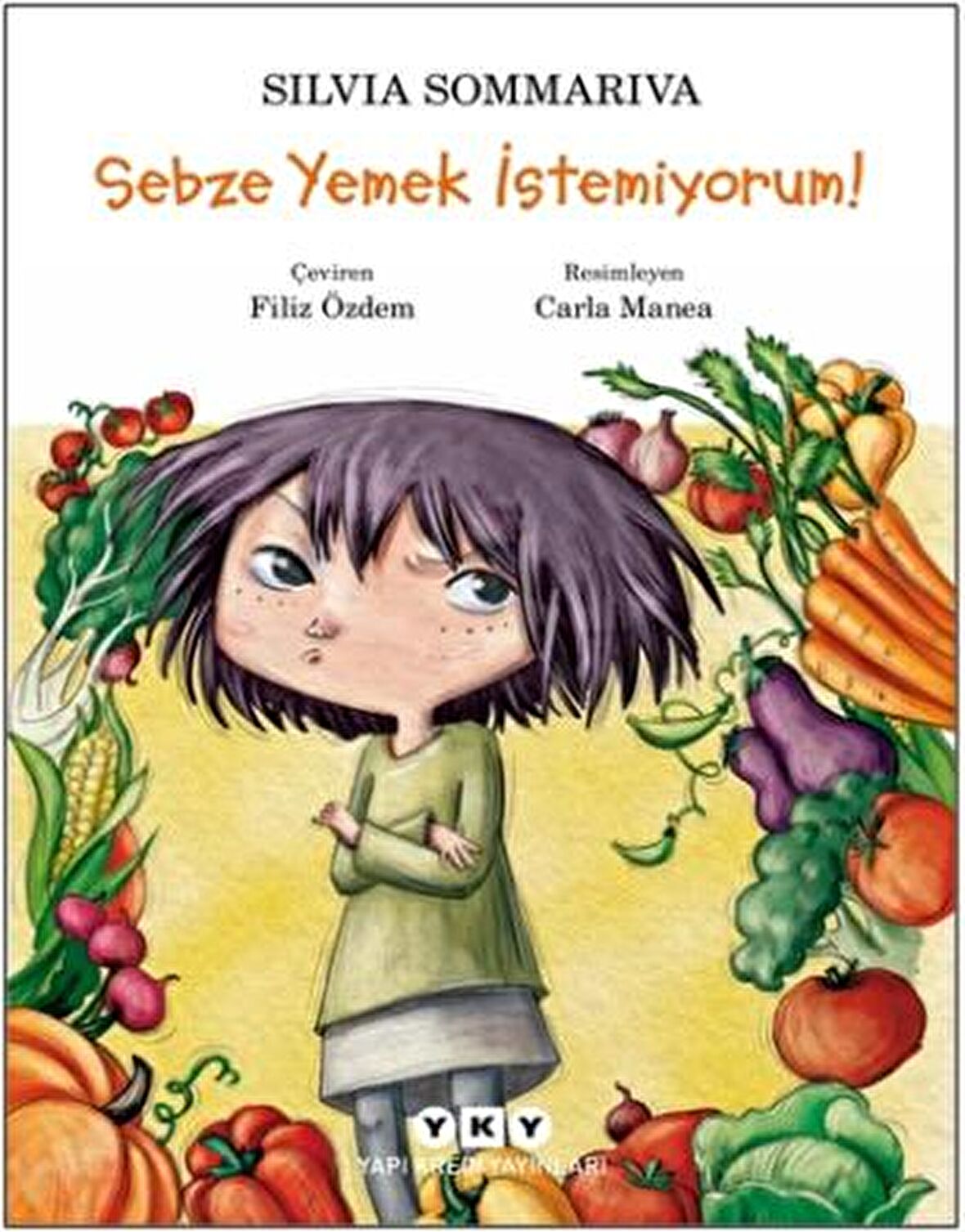 Sebze Yemek İstemiyorum!