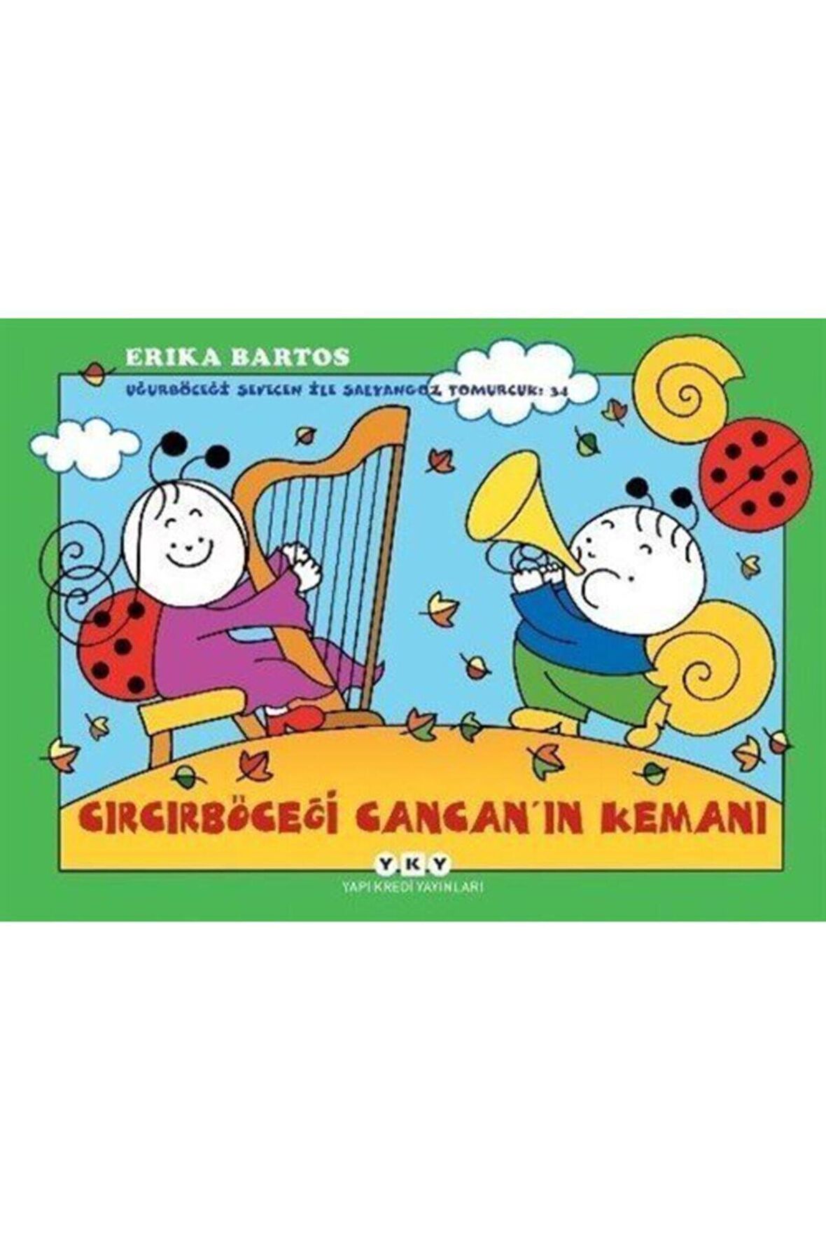 Uğurböceği Sevecen İle Salyangoz Tomurcuk 34: Cırcırböceği Cancan’ın Kemanı