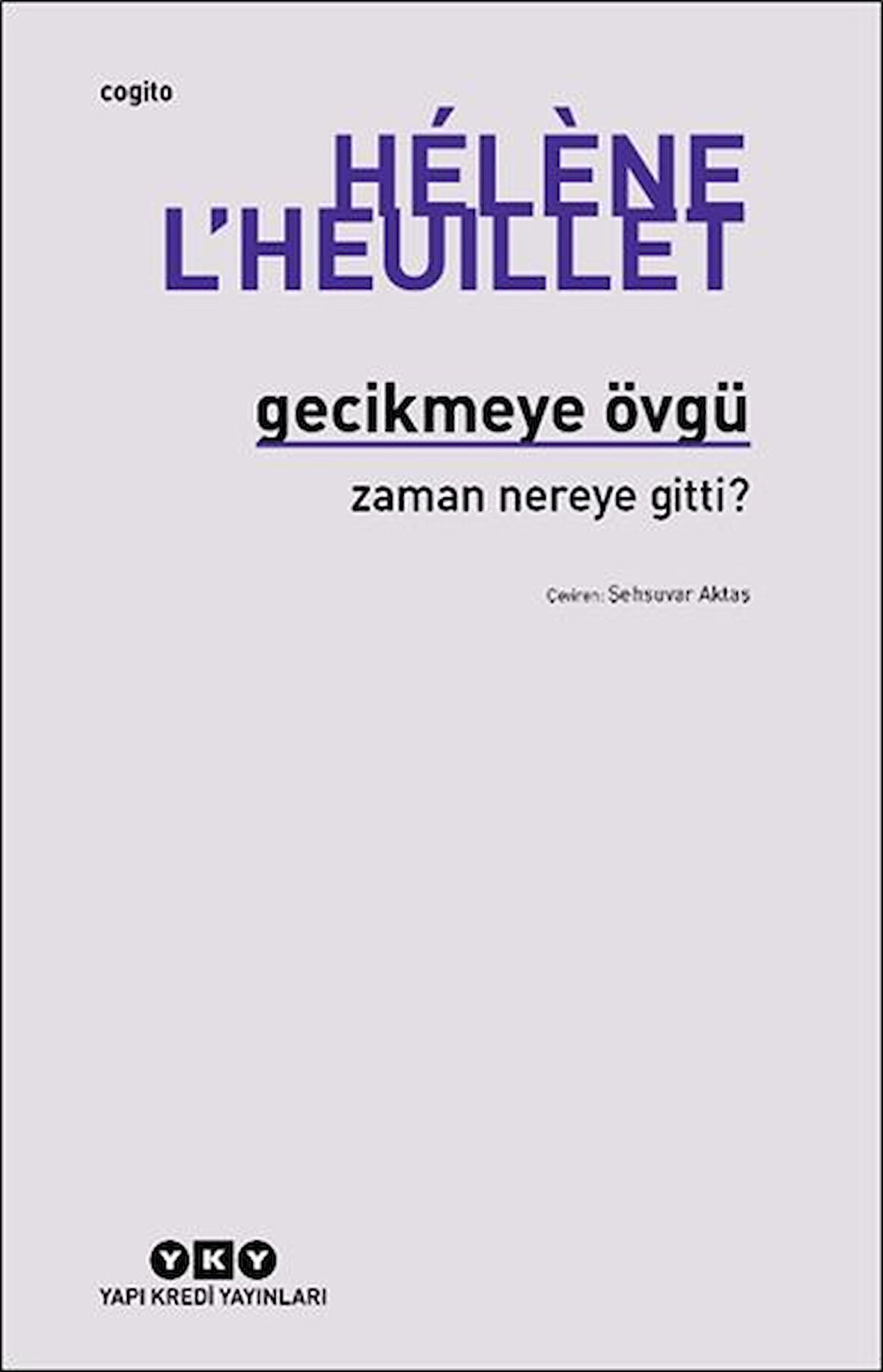 Gecikmeye Övgü - Zaman Nereye Gitti?