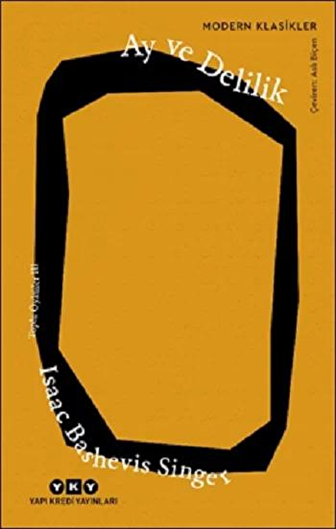 Ay ve Delilik - Toplu Öyküler 3