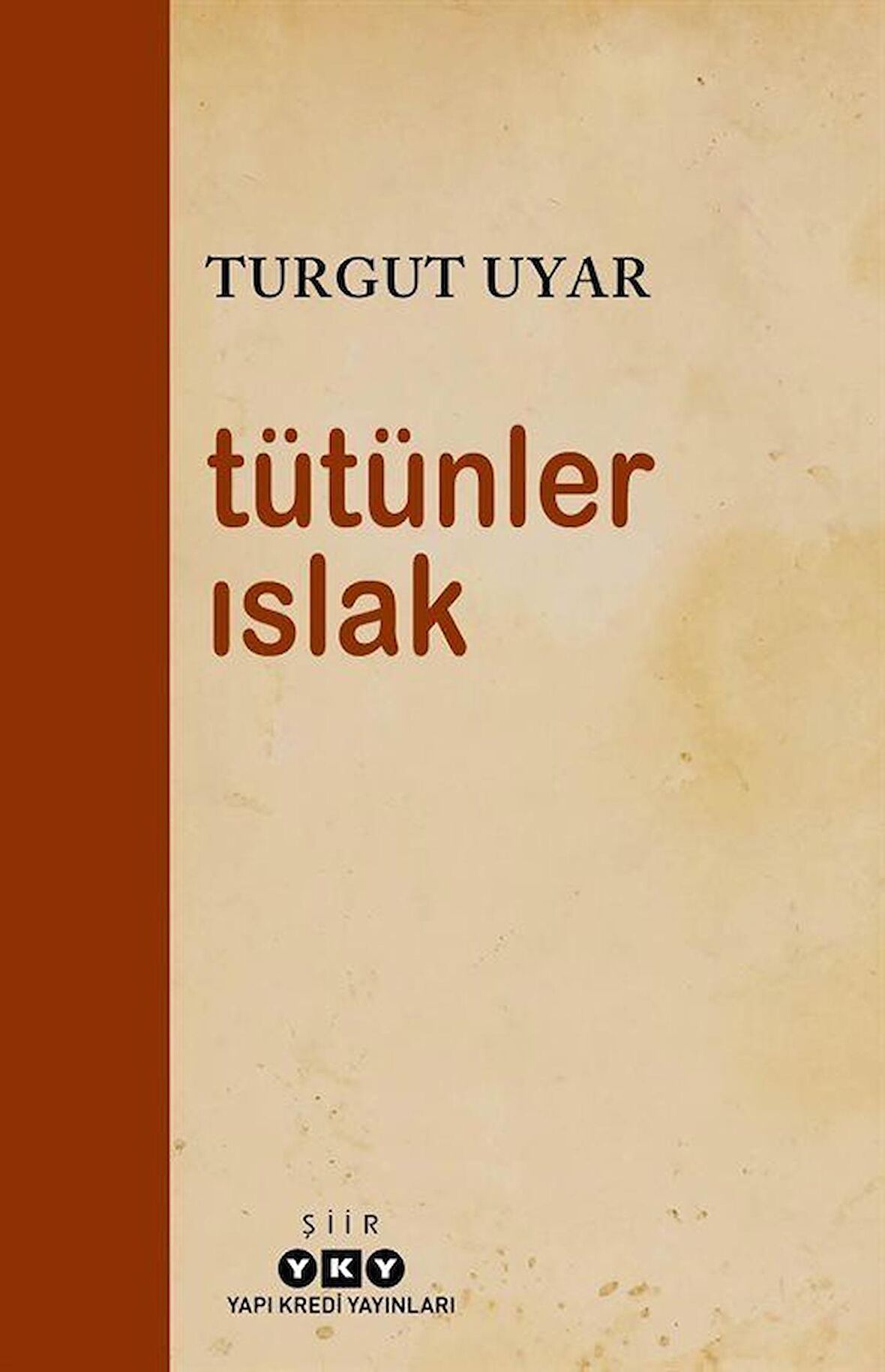 Tütünler Islak / Turgut Uyar