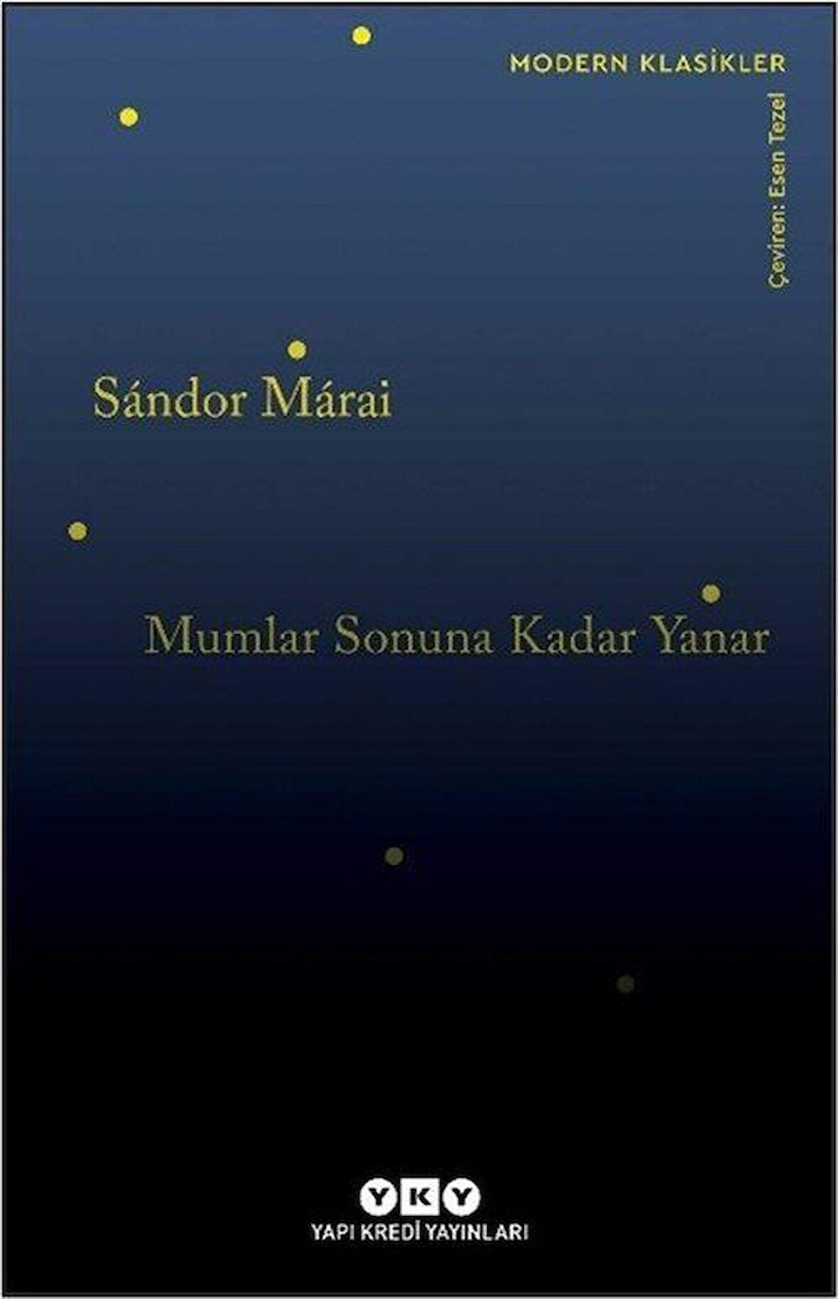 Mumlar Sonuna Kadar Yanar / Sandor Marai