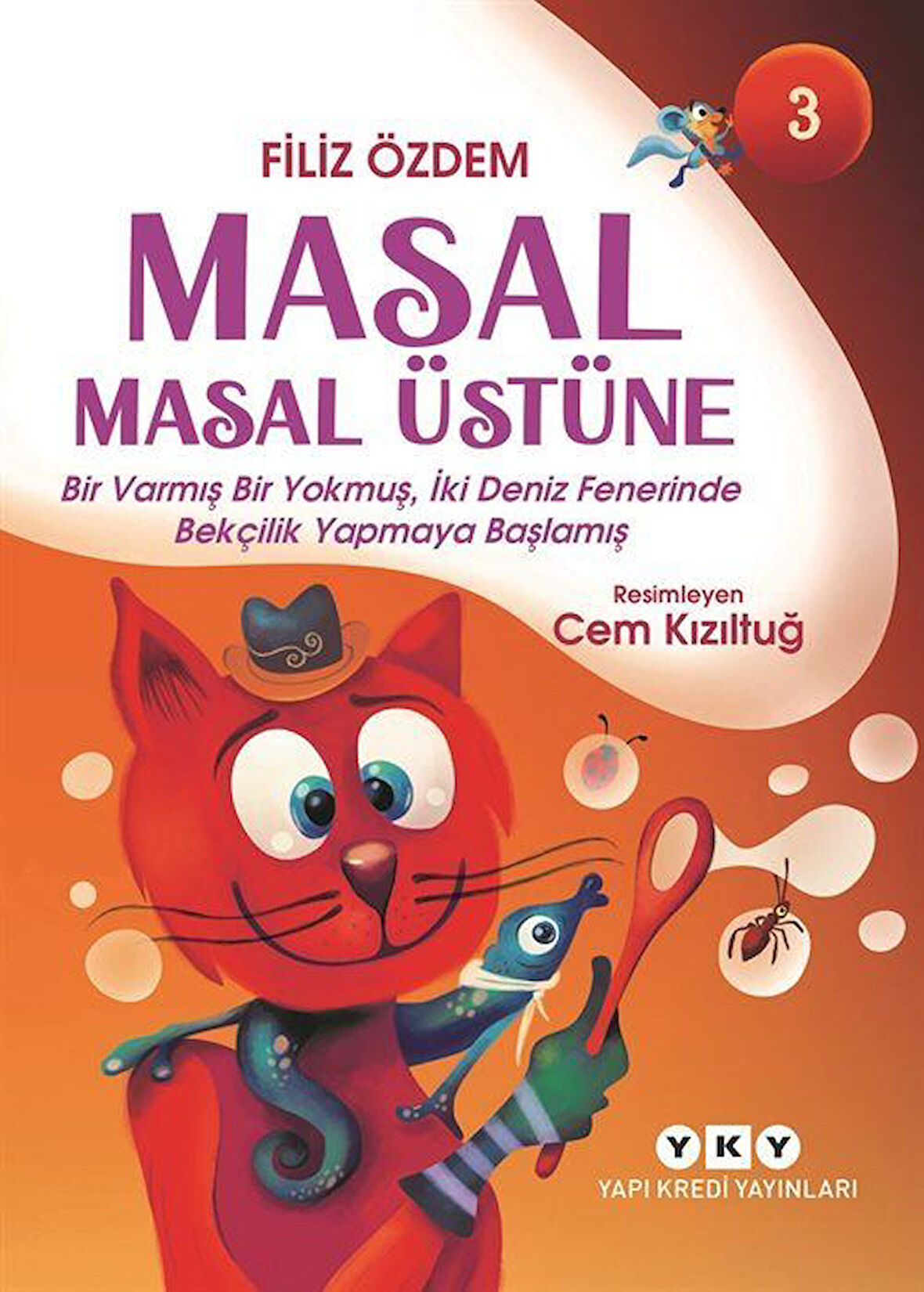 Masal Masal Üstüne 3 & Bir Varmış Bir Yokmuş, İki Deniz Fenerinde Bekçilik Yapmaya Başlamış / Filiz Özdem