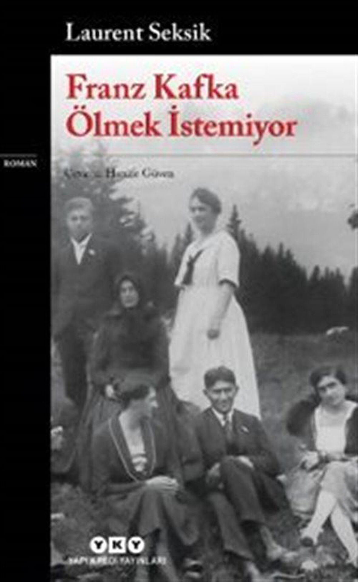 Franz Kafka Ölmek İstemiyor / Laurent Seksık