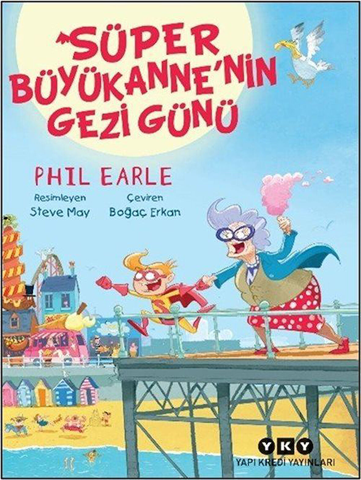 Süper Büyükanne'nin Gezi Günü / Phil Earle