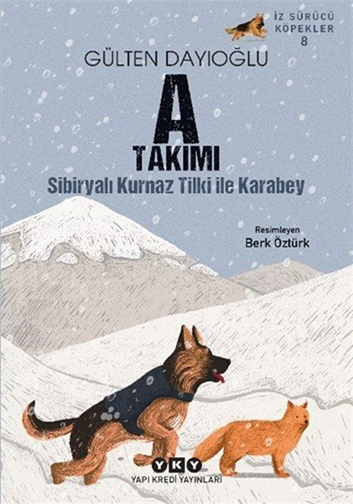 İz Sürücü Köpekler 8 / A Takımı - Sibiryalı Kurnaz Tilki İle Karabey / Gülten Dayıoğlu