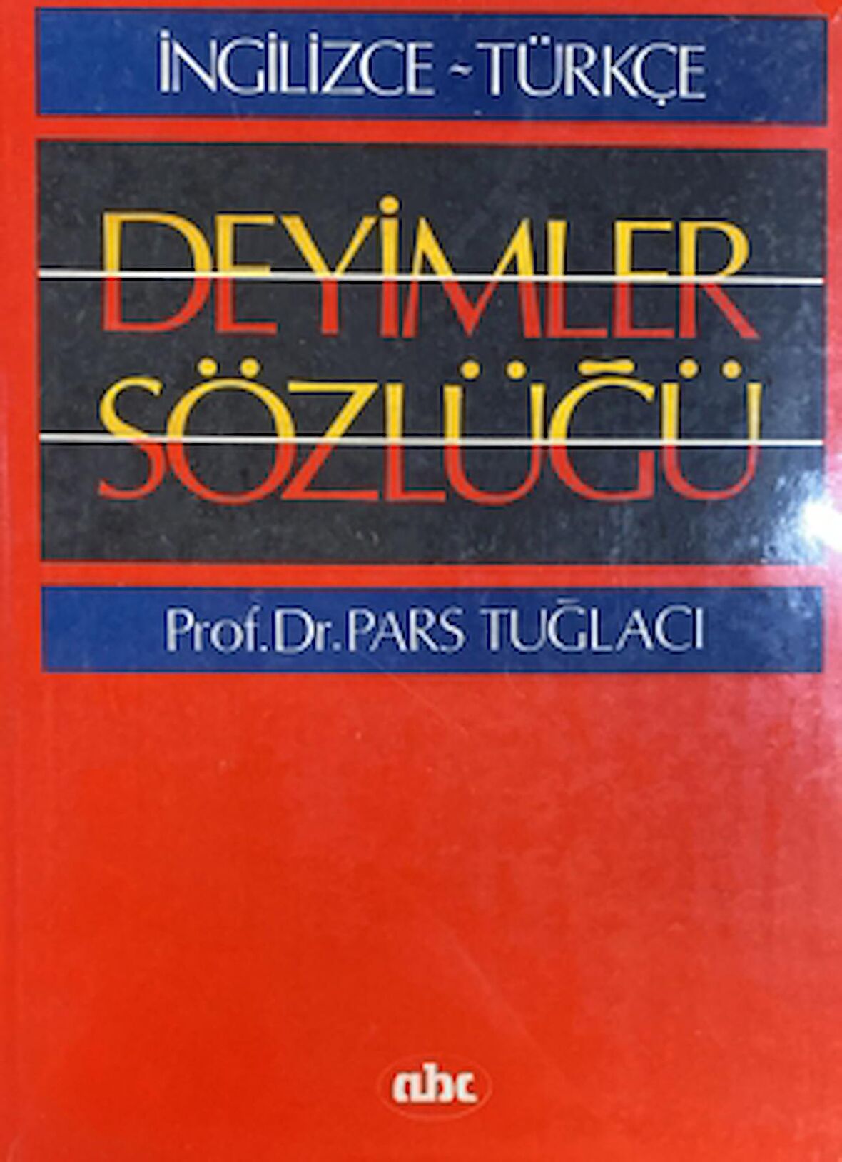 İngilizce - Türkçe Deyimler Sözlüğü