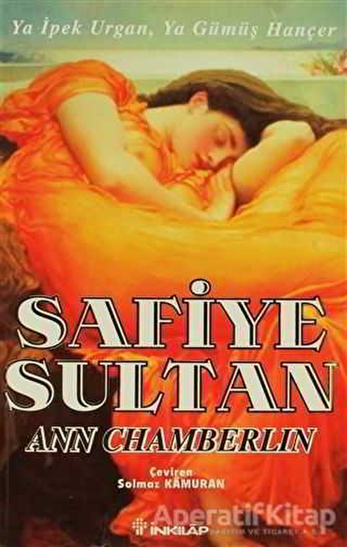 Safiye Sultan 2 Ya İpek Urgan, Ya Gümüş Hançer