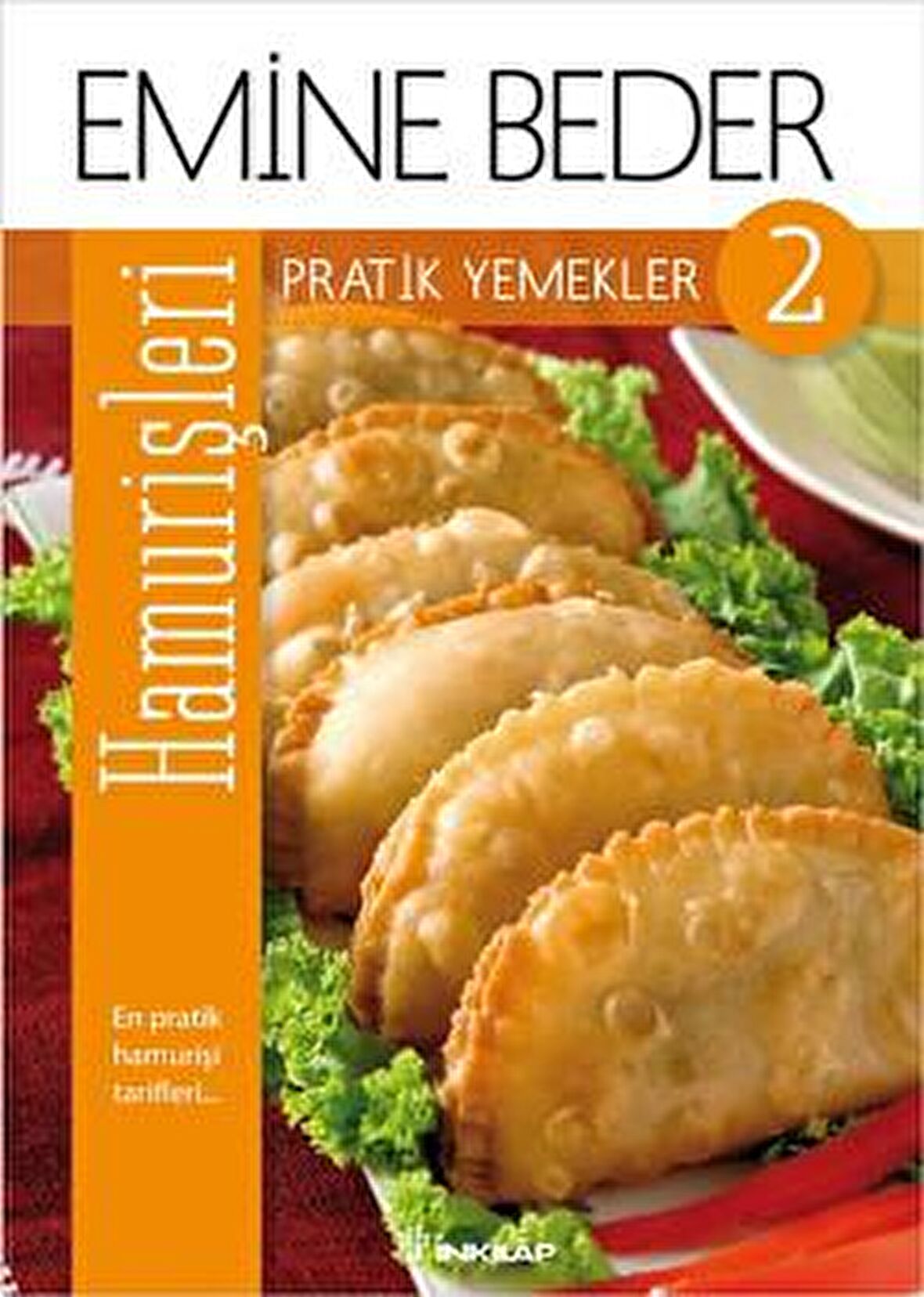 Pratik Yemekler 2 - Hamur İşleri