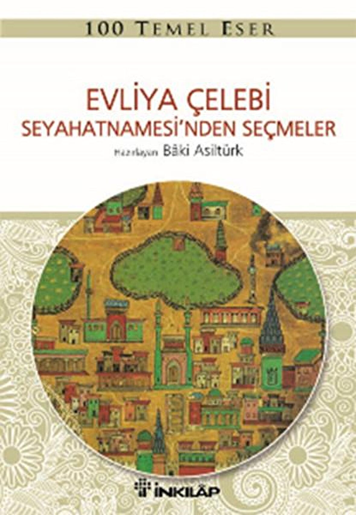 Evliya Çelebi Seyahetnamesi’nden Seçmeler