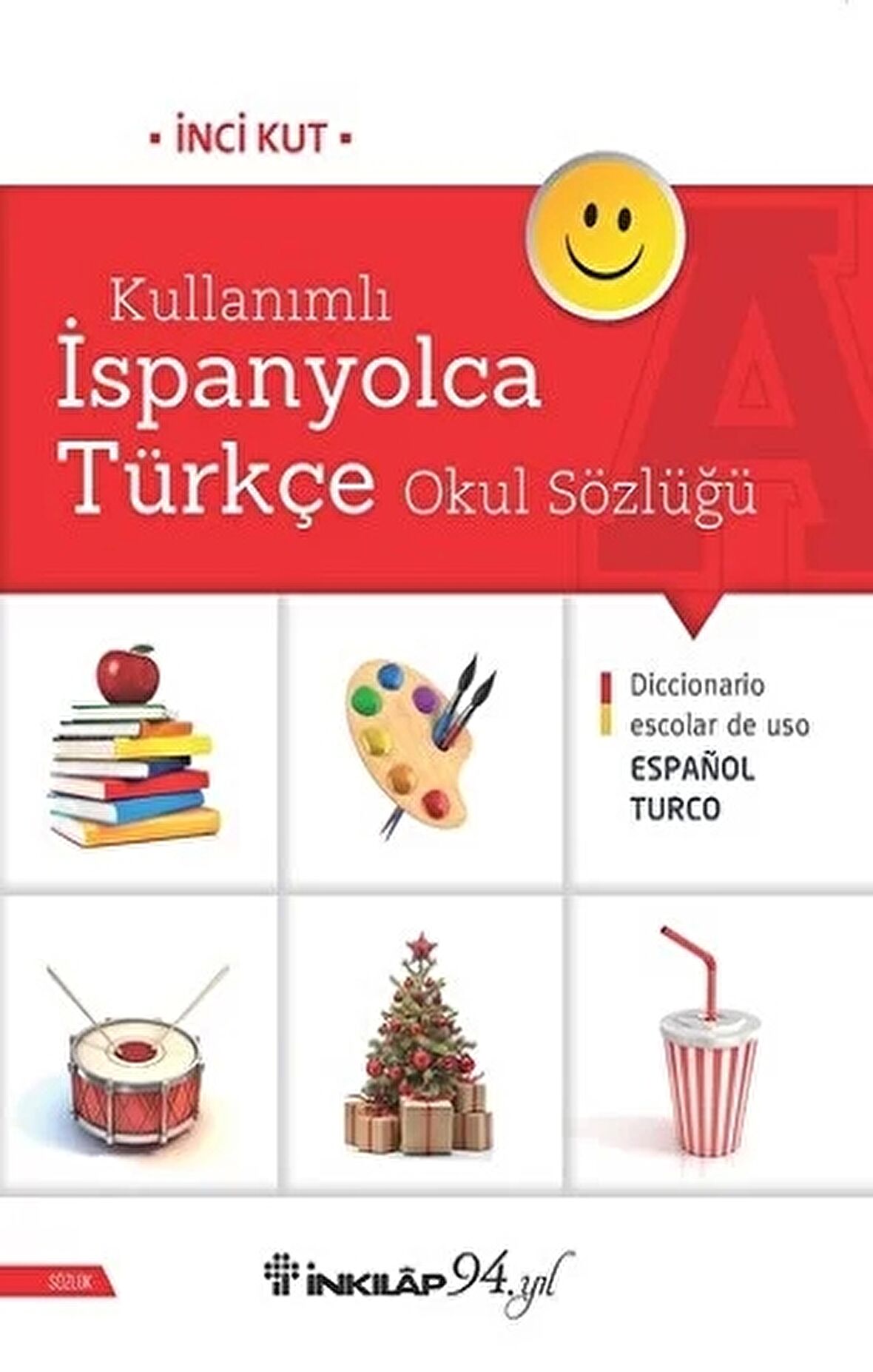 Kullanımlı İspanyolca Türkçe Okul Sözlüğü