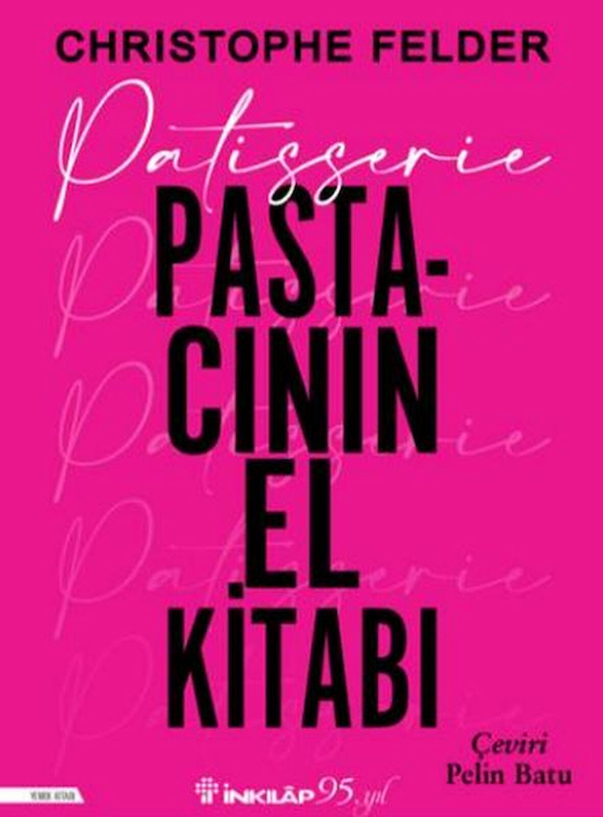 Patisserie Pastacının El Kitabı