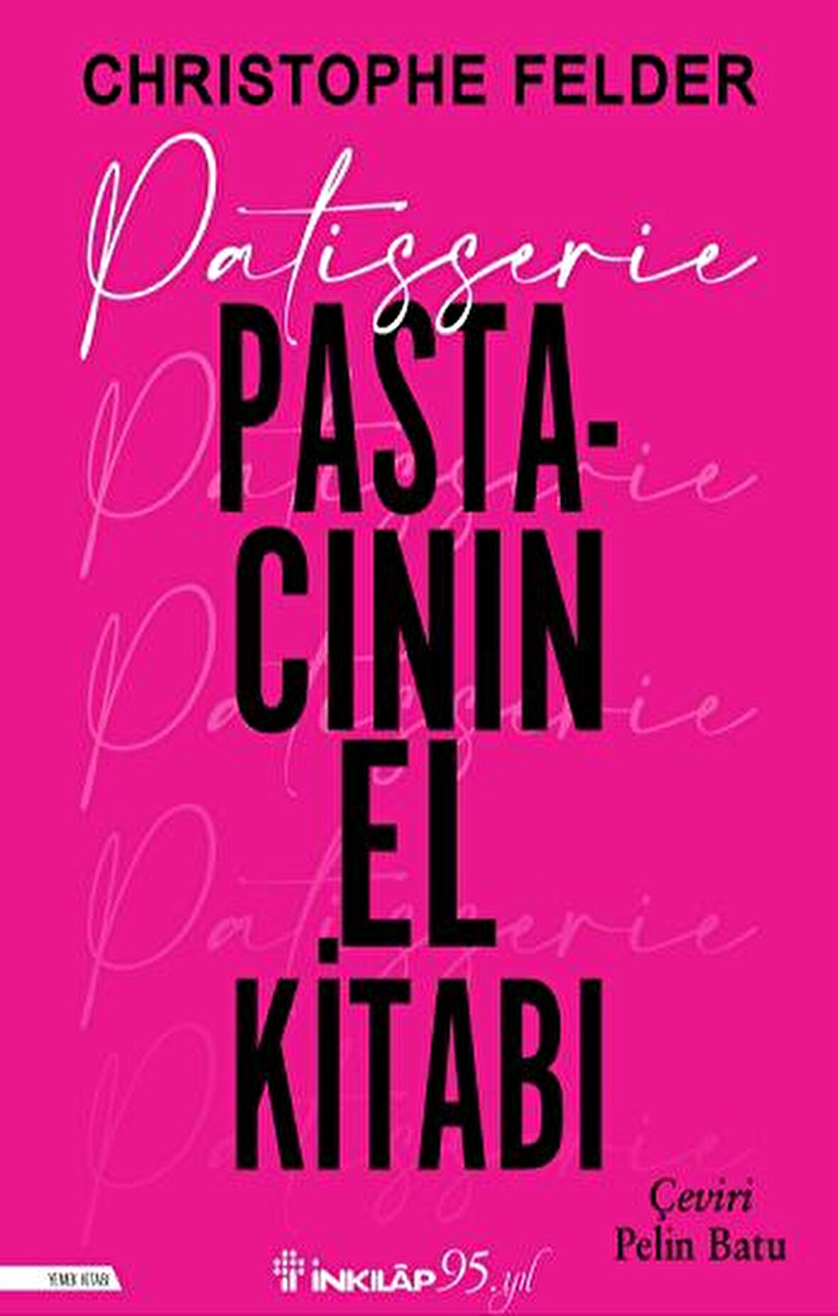 Patisserie Pastacının El Kitabı