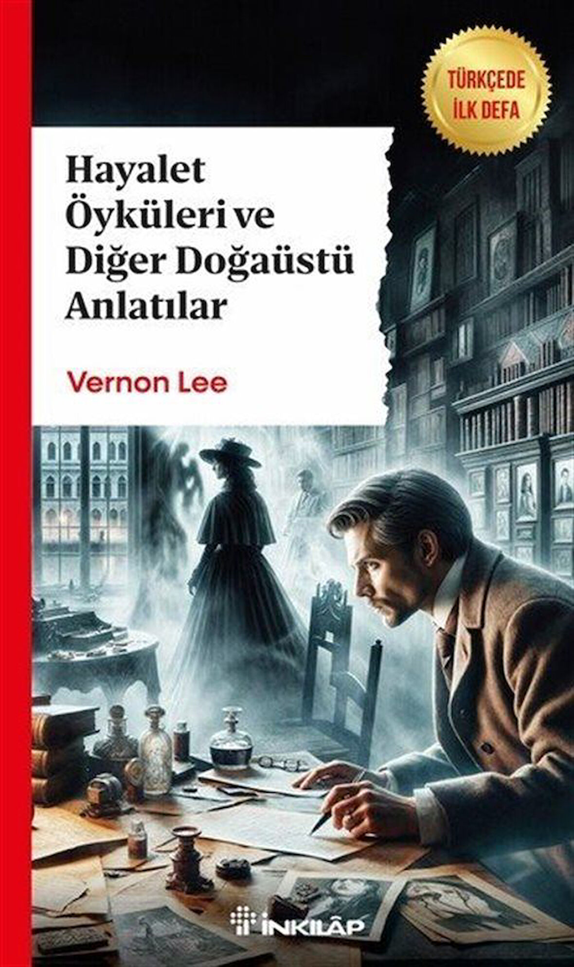 Hayalet Öyküleri ve Diğer Doğaüstü Anlatılar / Vernon Lee